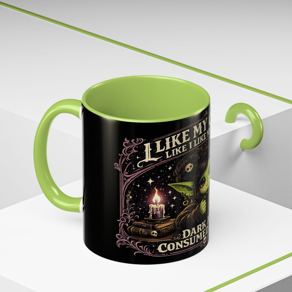 Like My Coffee Mug — "Like I Like My Souls: Dark and Consumed Daily" Goth Coffee Mug