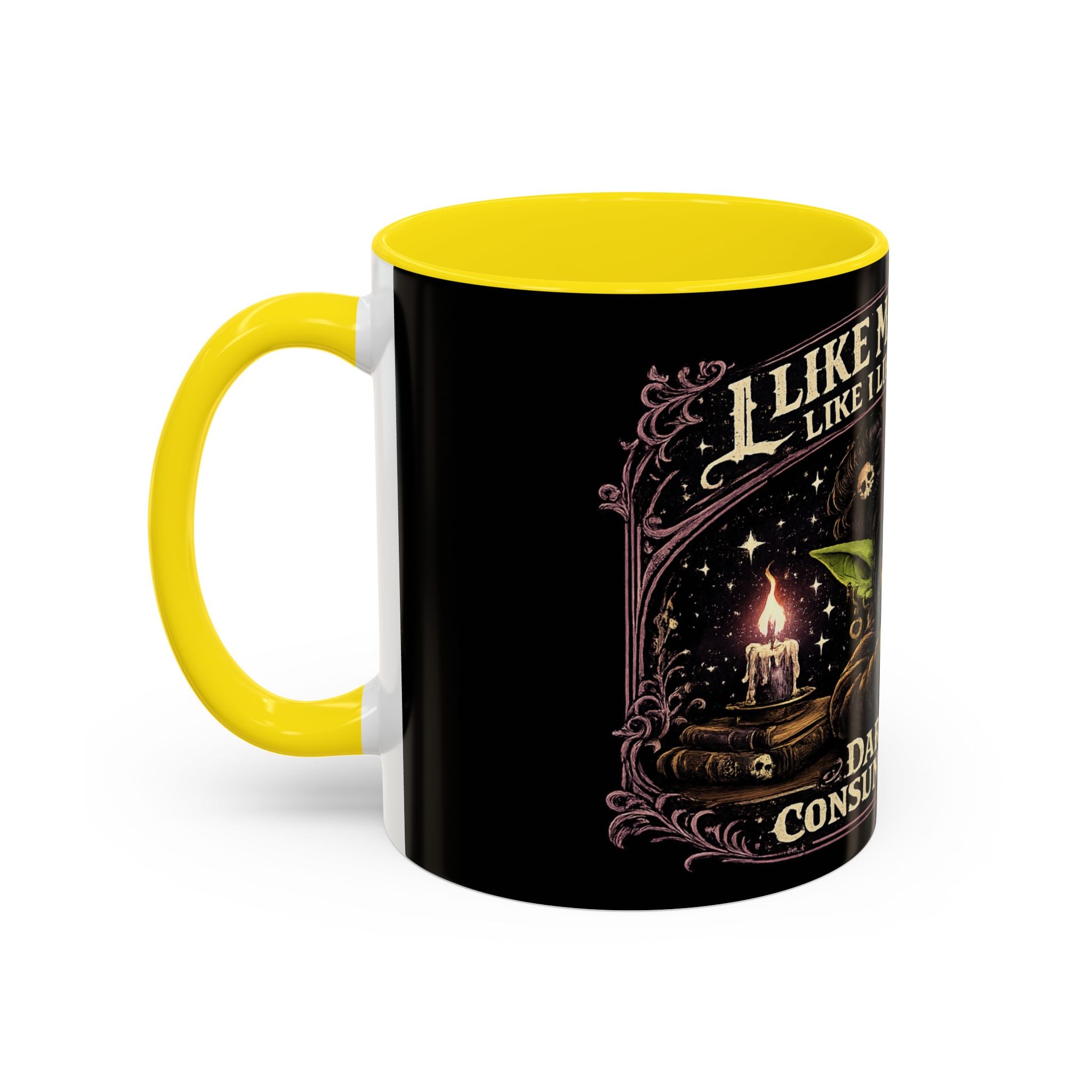 Like My Coffee Mug — "Like I Like My Souls: Dark and Consumed Daily" Goth Coffee Mug