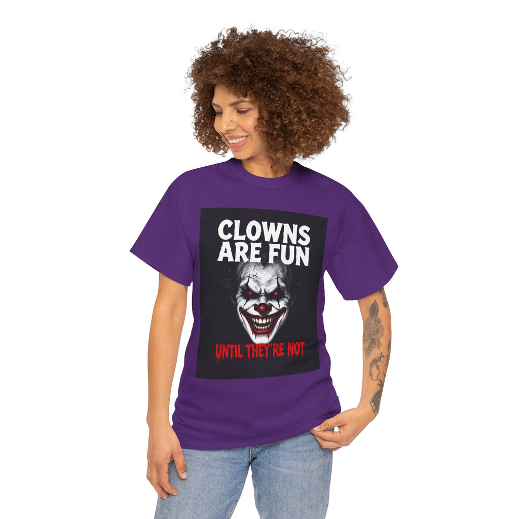 Creepy Clown T-Shirt — "Clowns Are Fun Until They're Not" Horror Tee