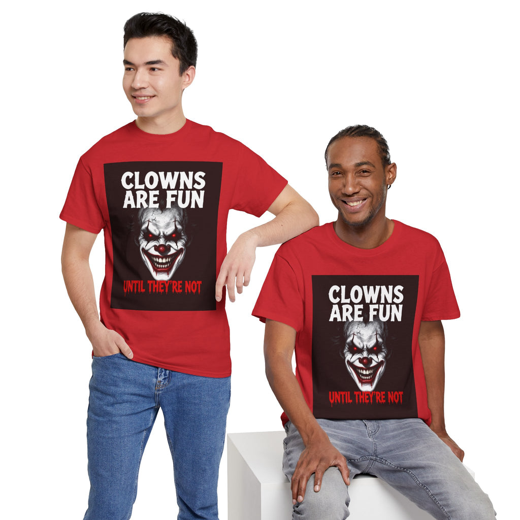 Creepy Clown T-Shirt — "Clowns Are Fun Until They're Not" Horror Tee