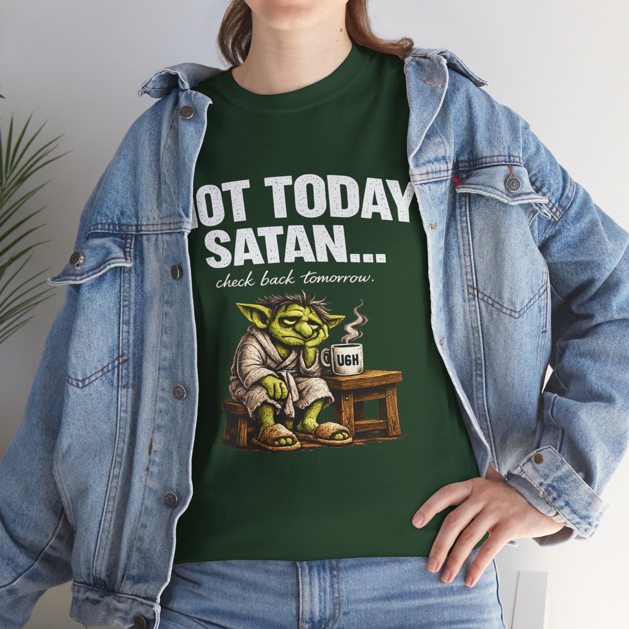 Not Today Satan Goblin Tee | Funny T-Shirt
