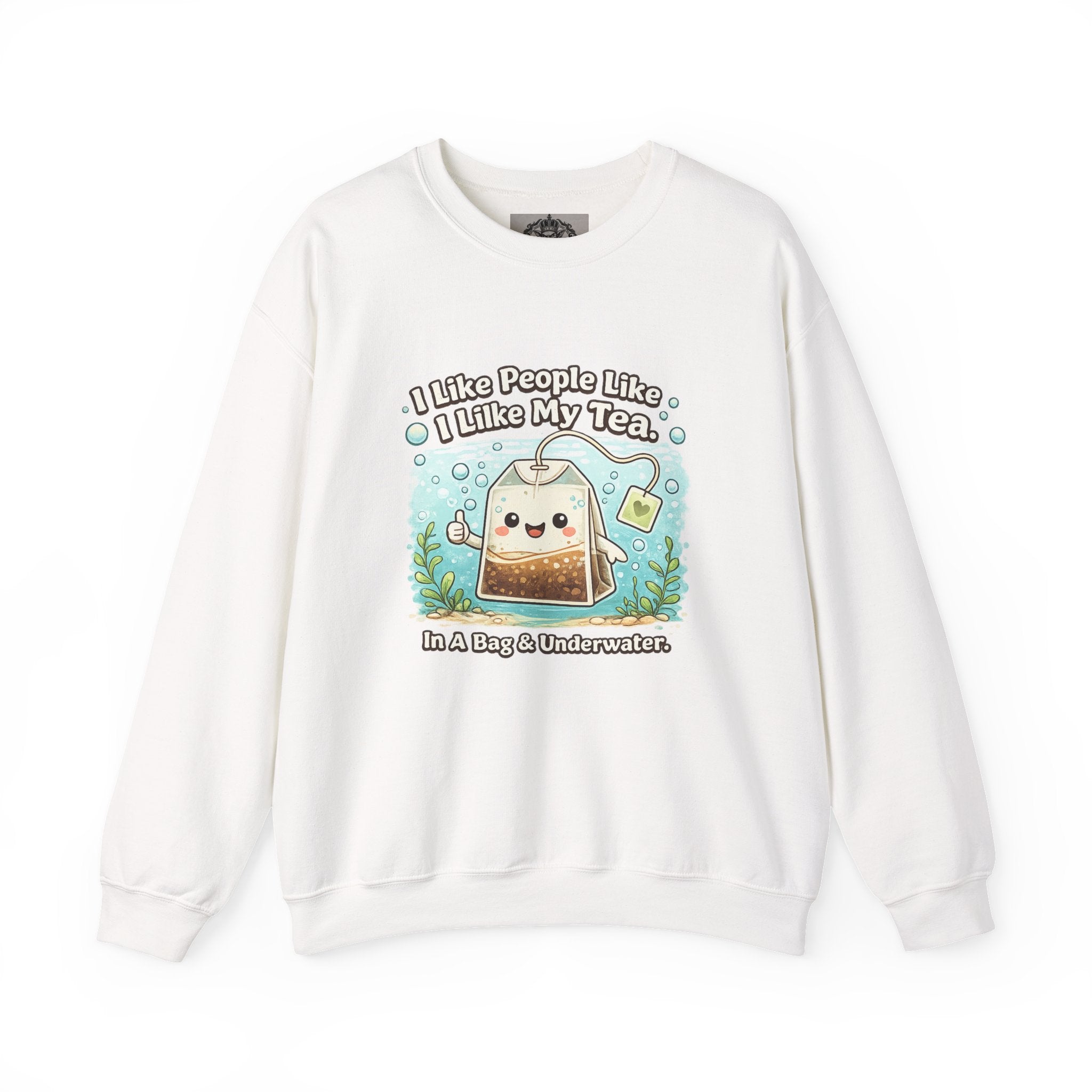 Tea Bag Crewneck Sweatshirt – Cute Kawaii Tee: "I Like People Like I Like My Tea" Cozy Sweatshirt Gift