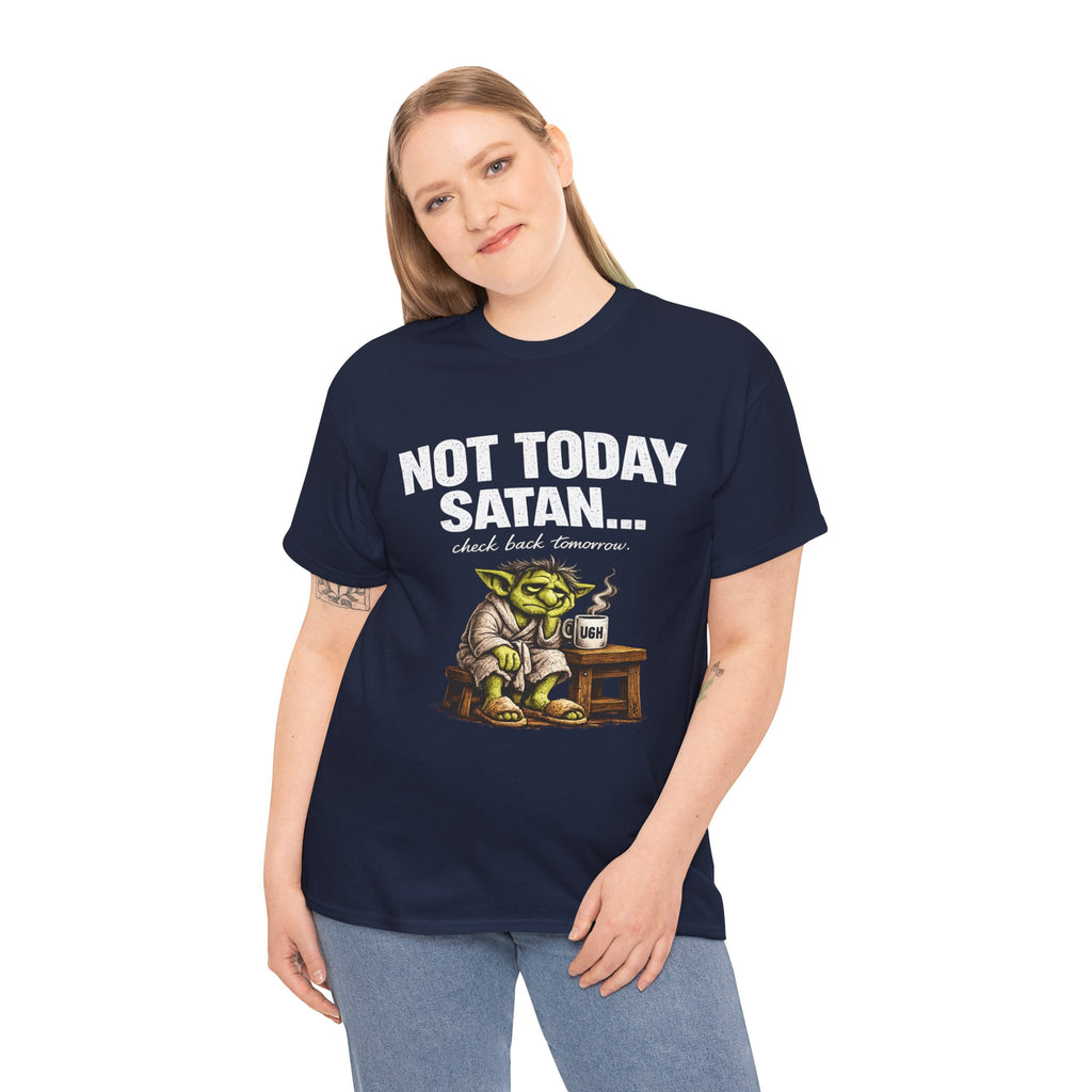 Not Today Satan Goblin Tee | Funny T-Shirt