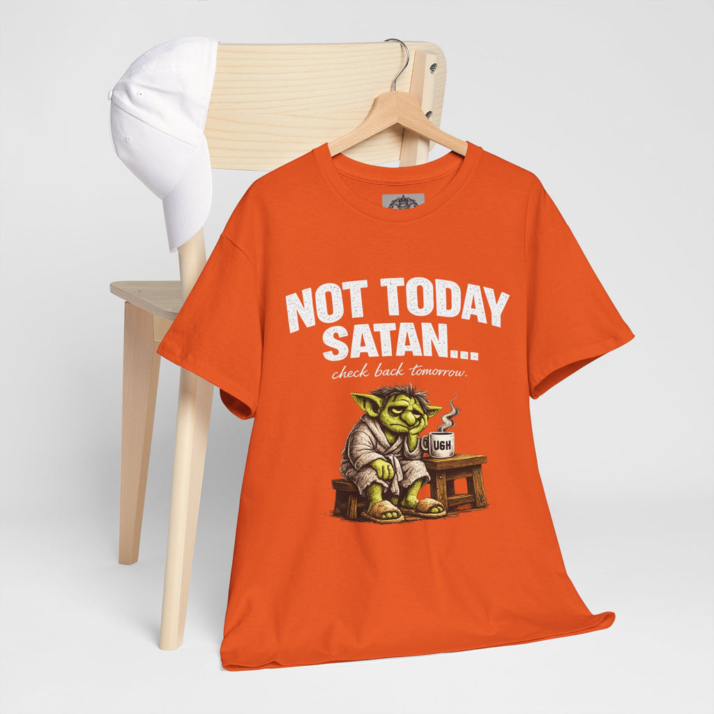 Not Today Satan Goblin Tee | Funny T-Shirt
