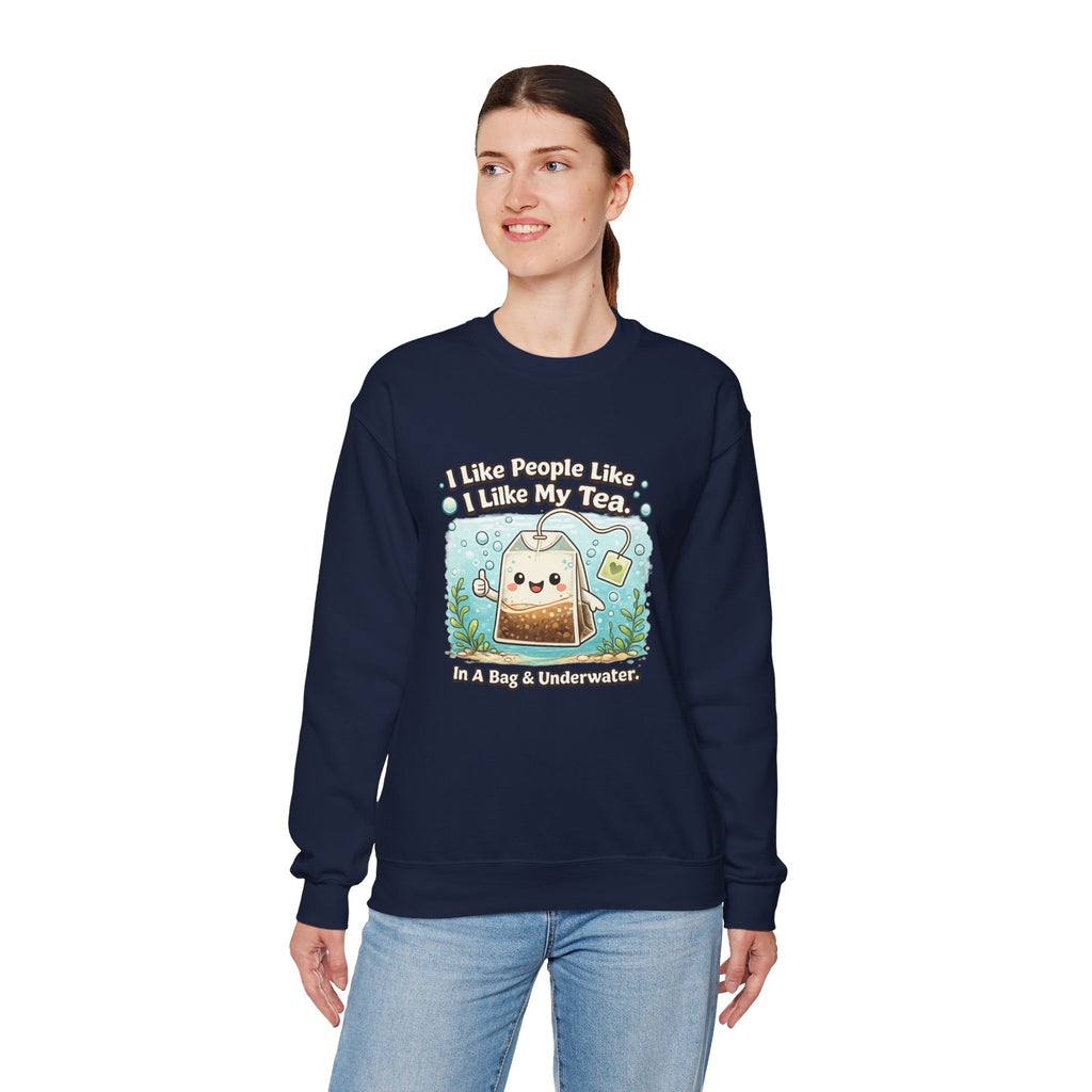 Tea Bag Crewneck Sweatshirt – Cute Kawaii Tee: "I Like People Like I Like My Tea" Cozy Sweatshirt Gift