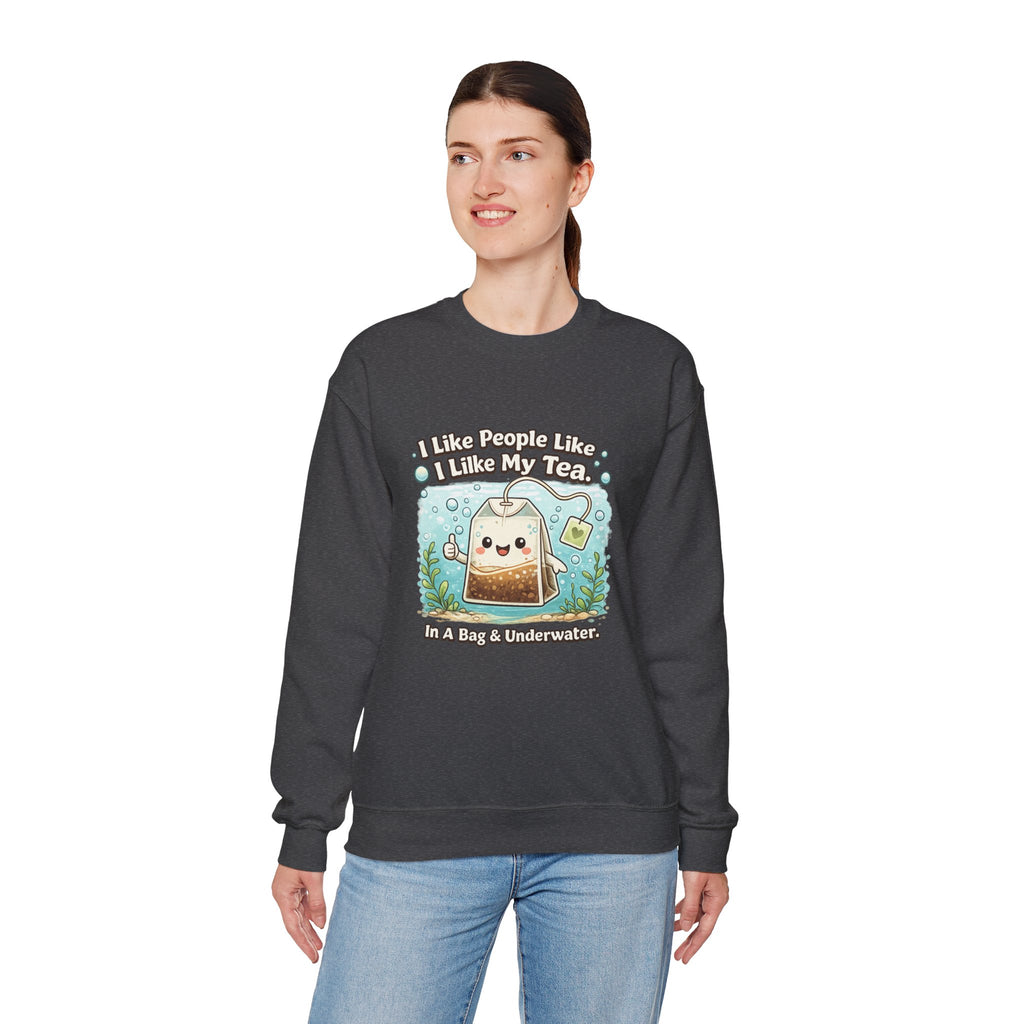 Tea Bag Crewneck Sweatshirt – Cute Kawaii Tee: "I Like People Like I Like My Tea" Cozy Sweatshirt Gift