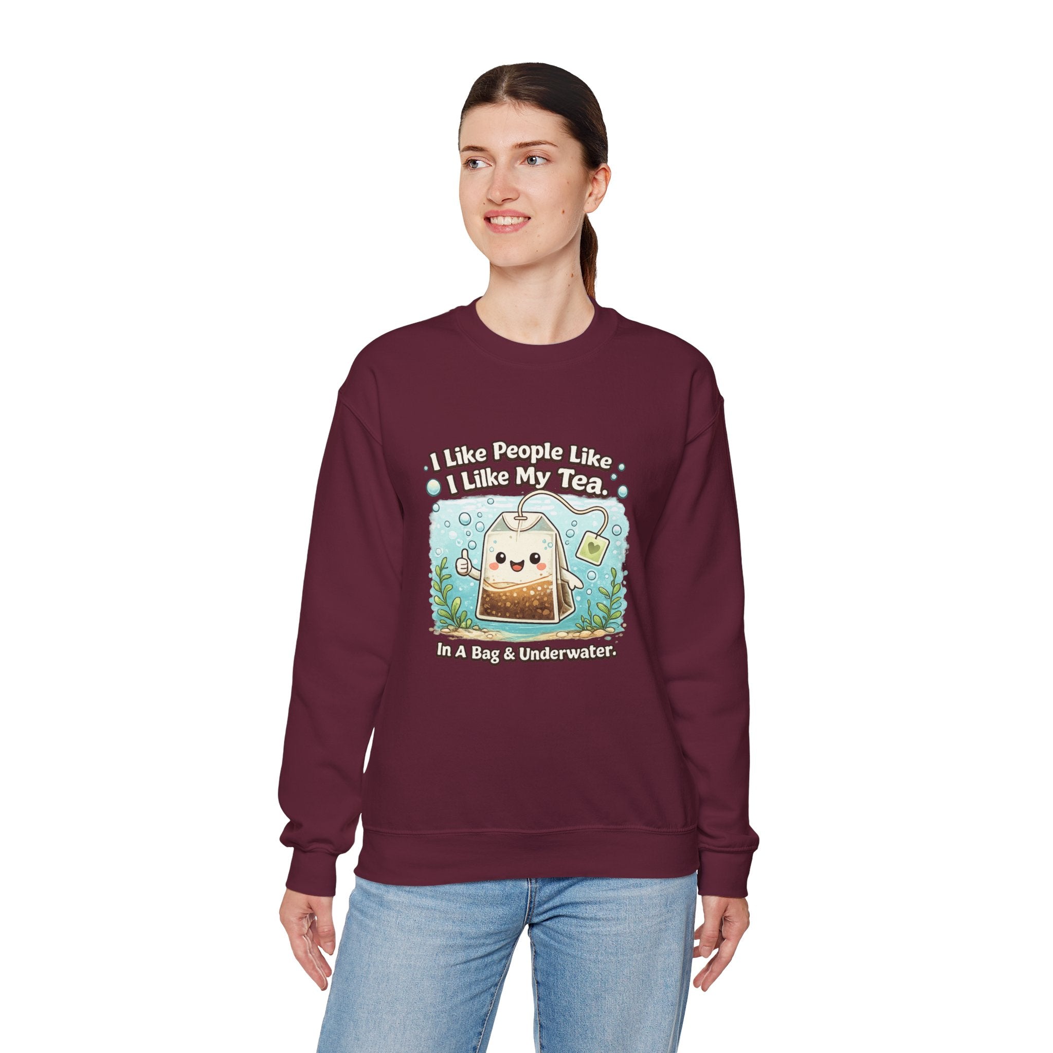 Tea Bag Crewneck Sweatshirt – Cute Kawaii Tee: "I Like People Like I Like My Tea" Cozy Sweatshirt Gift