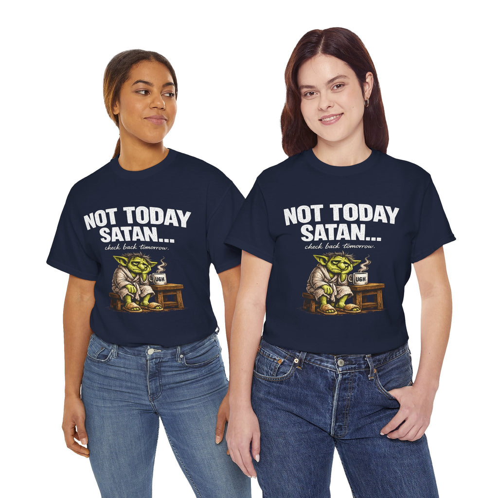 Not Today Satan Goblin Tee | Funny T-Shirt