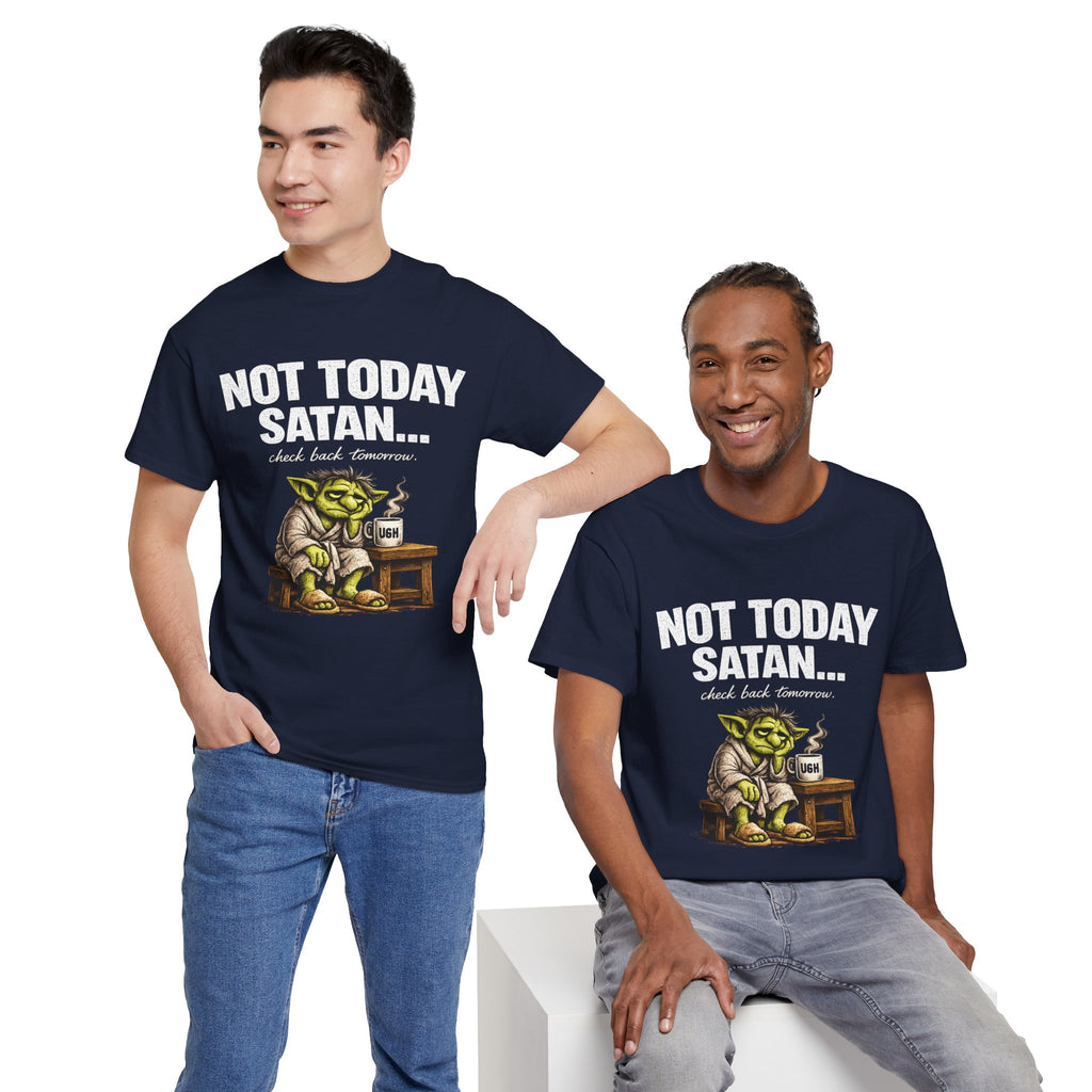 Not Today Satan Goblin Tee | Funny T-Shirt