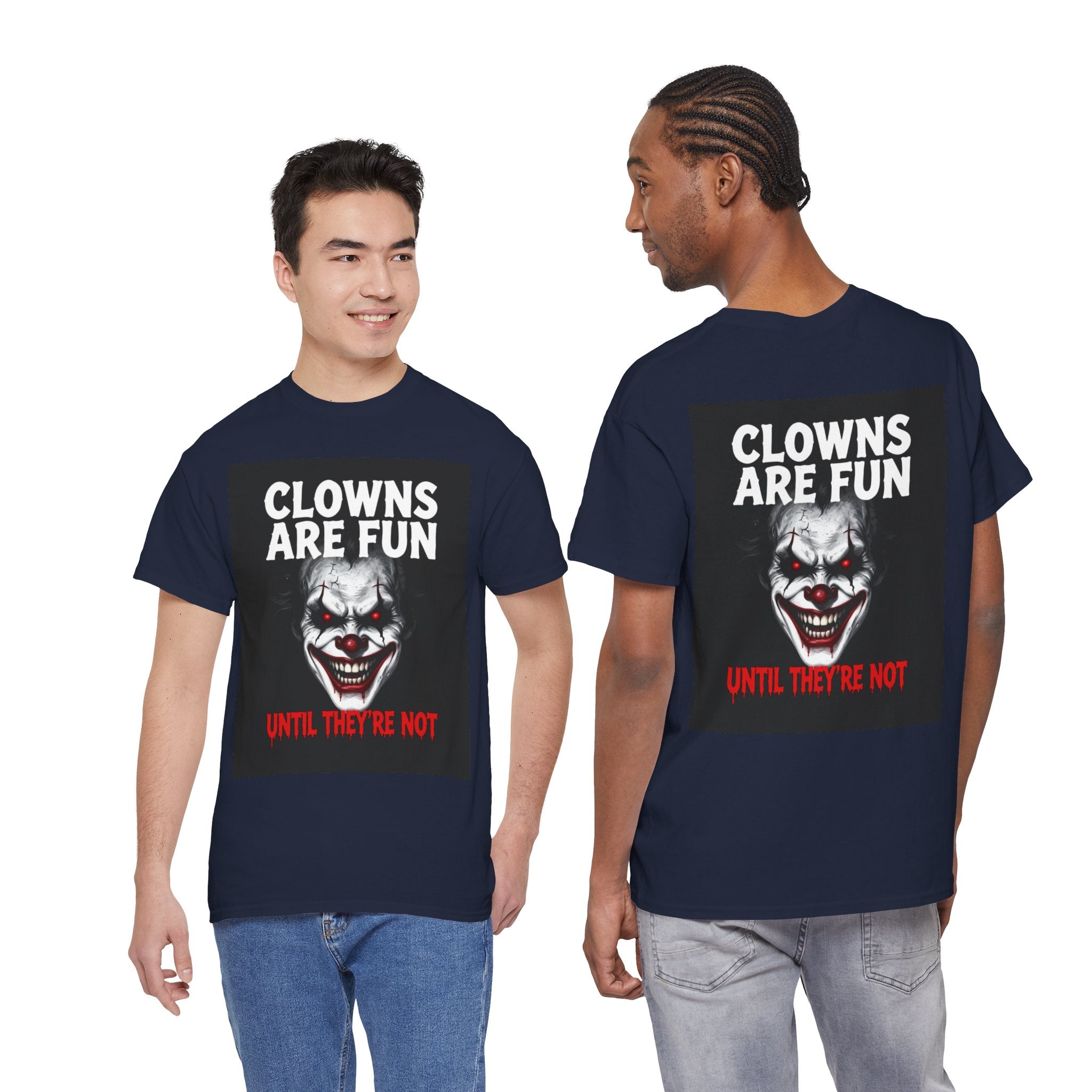 Creepy Clown T-Shirt — "Clowns Are Fun Until They're Not" Horror Tee