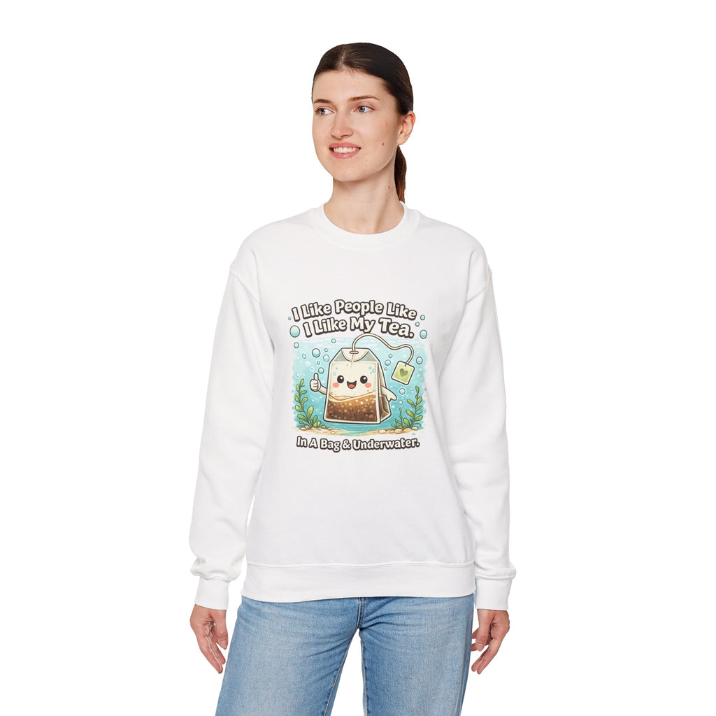 Tea Bag Crewneck Sweatshirt – Cute Kawaii Tee: "I Like People Like I Like My Tea" Cozy Sweatshirt Gift