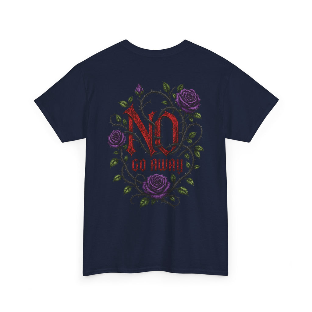 No Go Away T-Shirt | Gothic Purple Roses, Dark Floral Typography