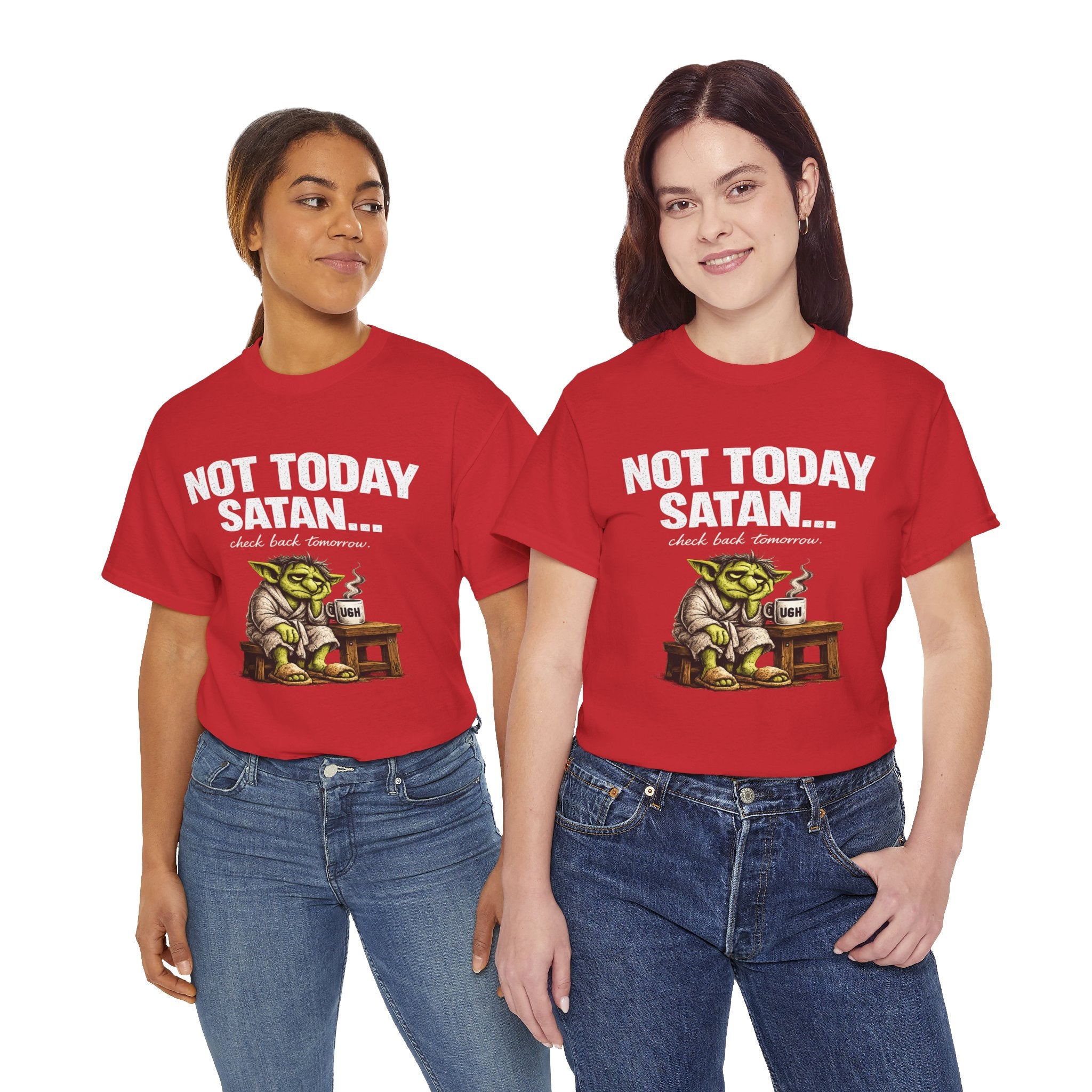 Not Today Satan Goblin Tee | Funny T-Shirt