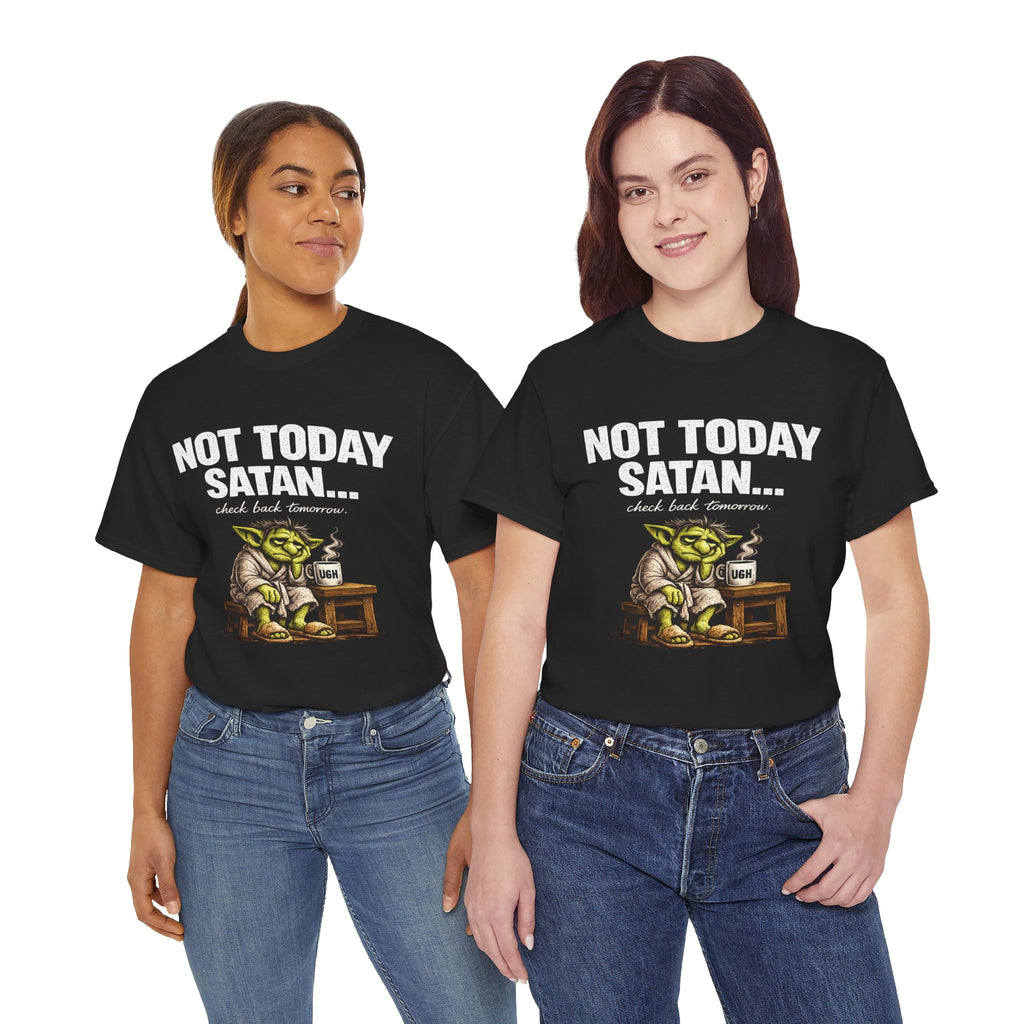 Not Today Satan Goblin Tee | Funny T-Shirt