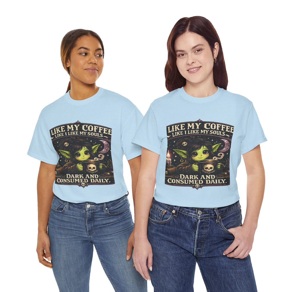 Like My Coffee Tee — "Like My Coffee Like I Like My Souls: Dark and Consumed Daily" Gothic Graphic T-Shirt