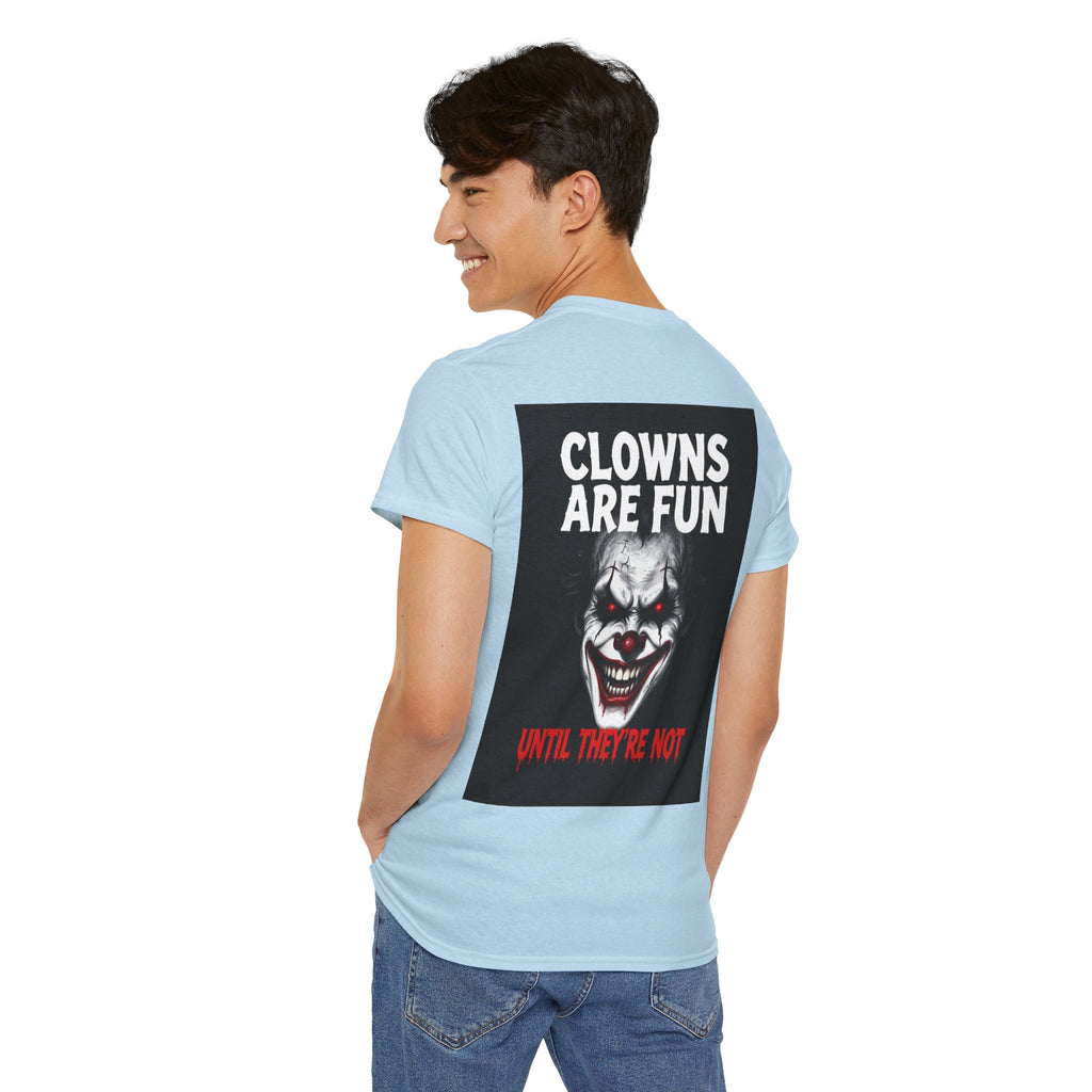 Creepy Clown T-Shirt — "Clowns Are Fun Until They're Not" Horror Tee