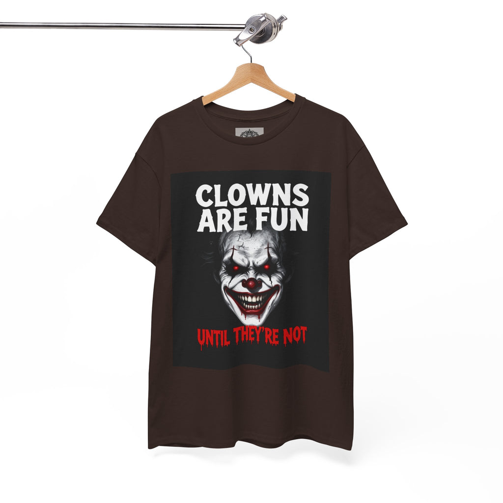 Creepy Clown T-Shirt — "Clowns Are Fun Until They're Not" Horror Tee