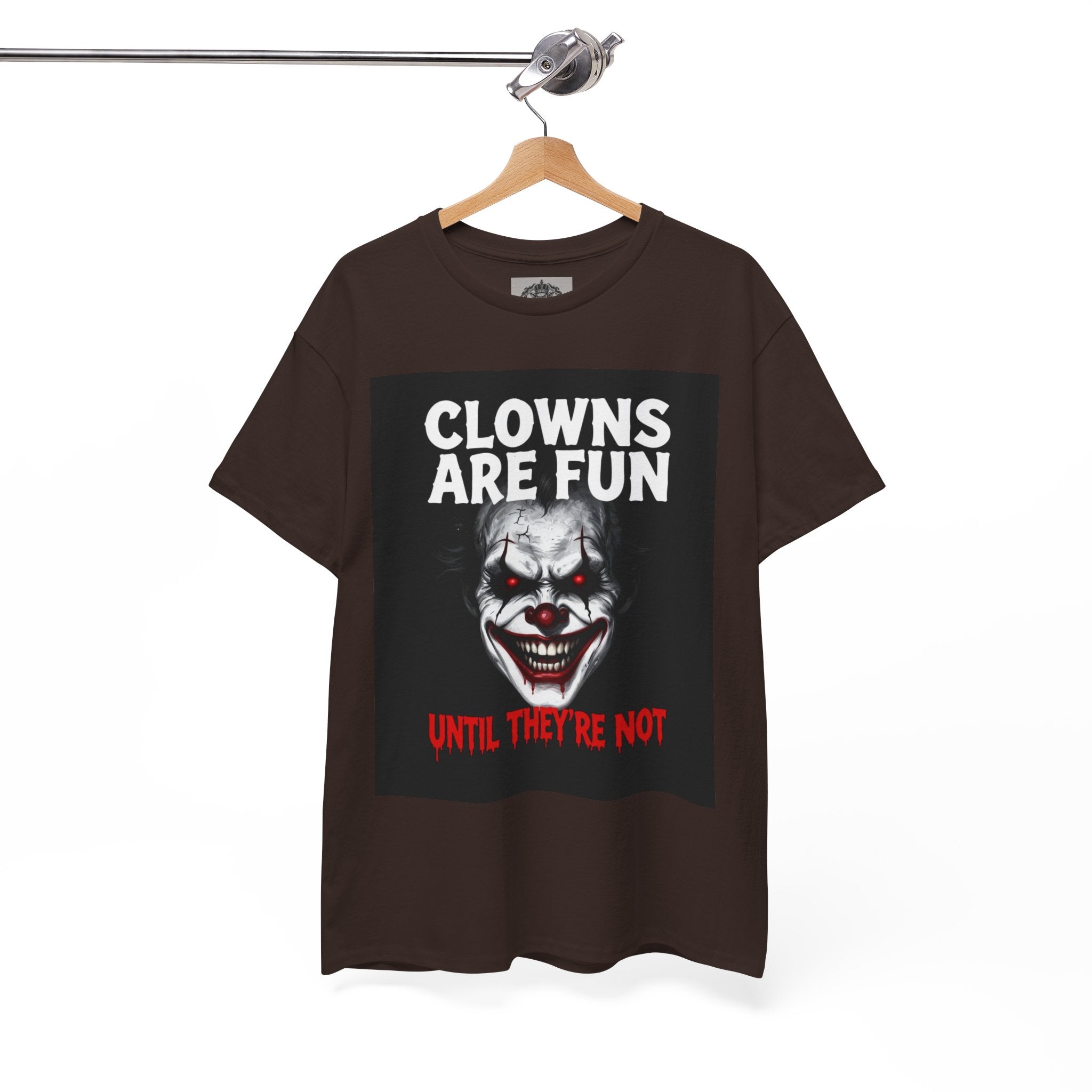 Creepy Clown T-Shirt — "Clowns Are Fun Until They're Not" Horror Tee