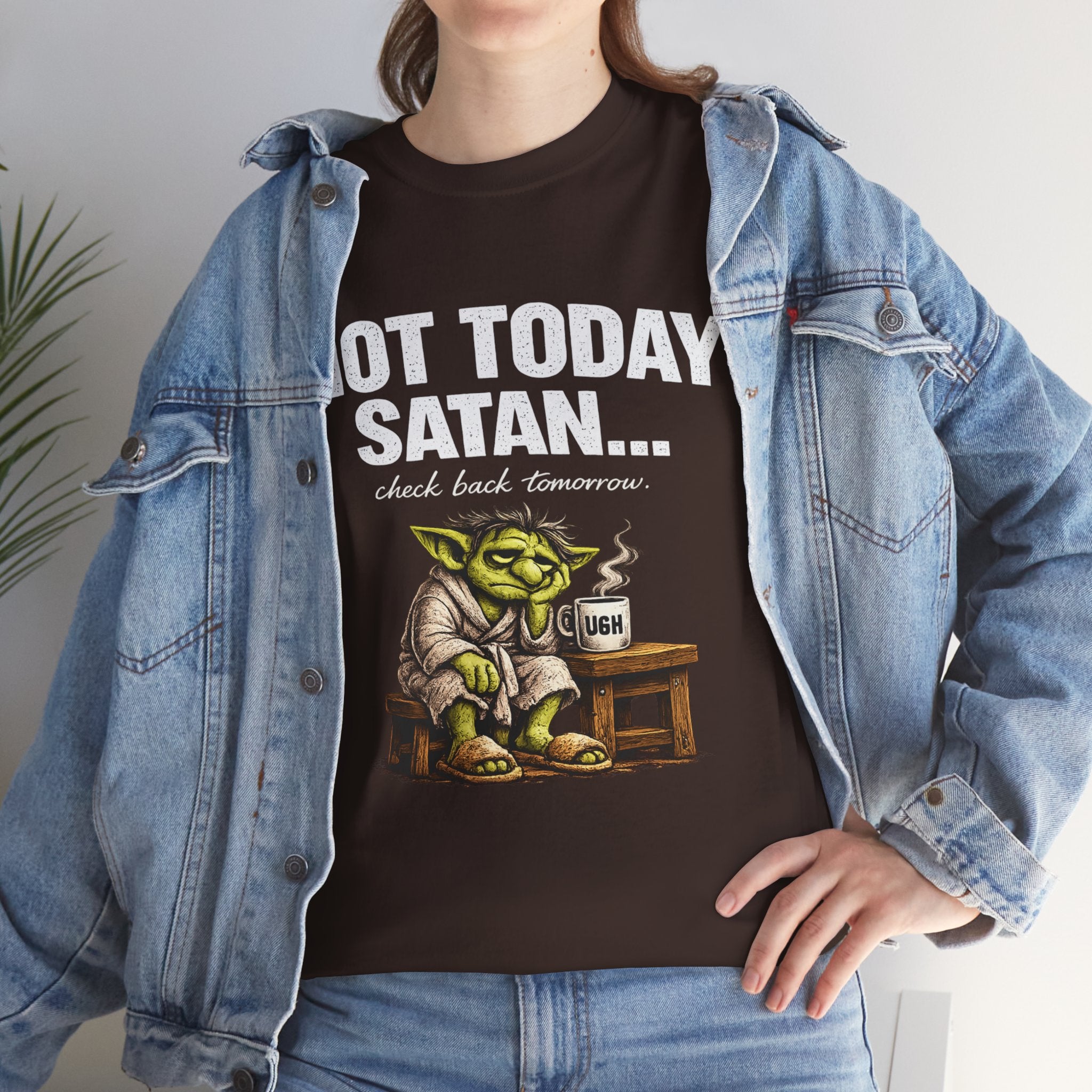Not Today Satan Goblin Tee | Funny T-Shirt