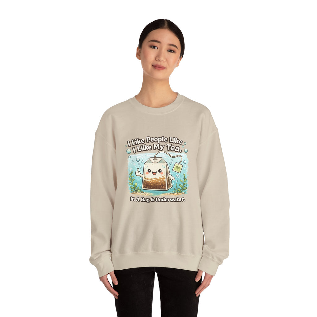 Tea Bag Crewneck Sweatshirt – Cute Kawaii Tee: "I Like People Like I Like My Tea" Cozy Sweatshirt Gift