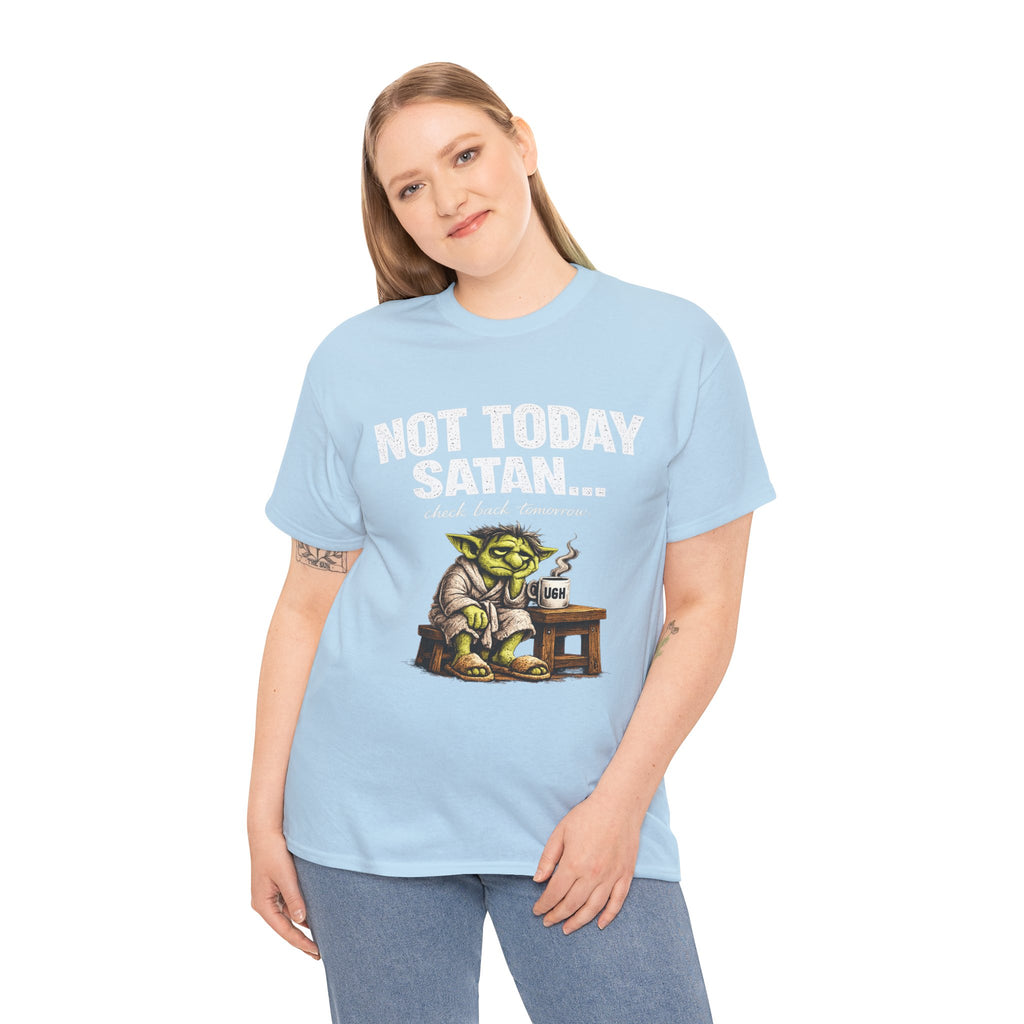 Not Today Satan Goblin Tee | Funny T-Shirt