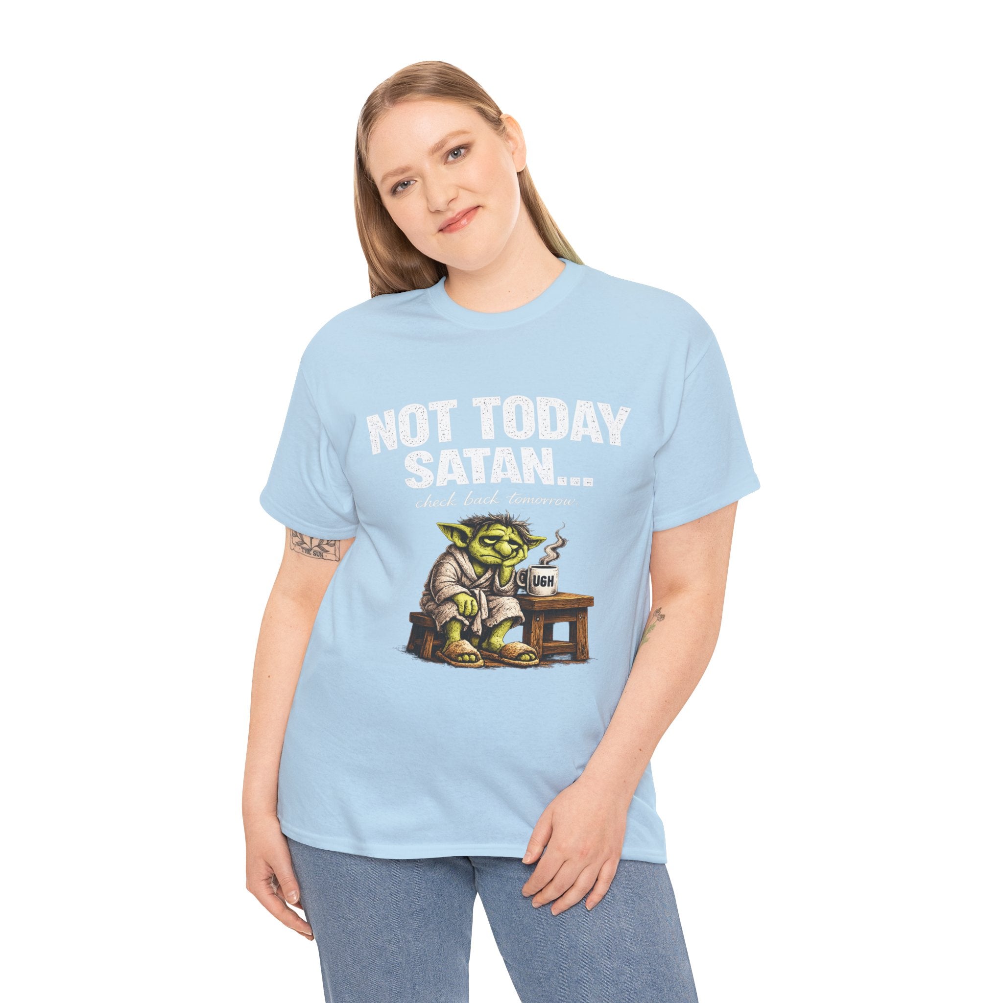Not Today Satan Goblin Tee | Funny T-Shirt