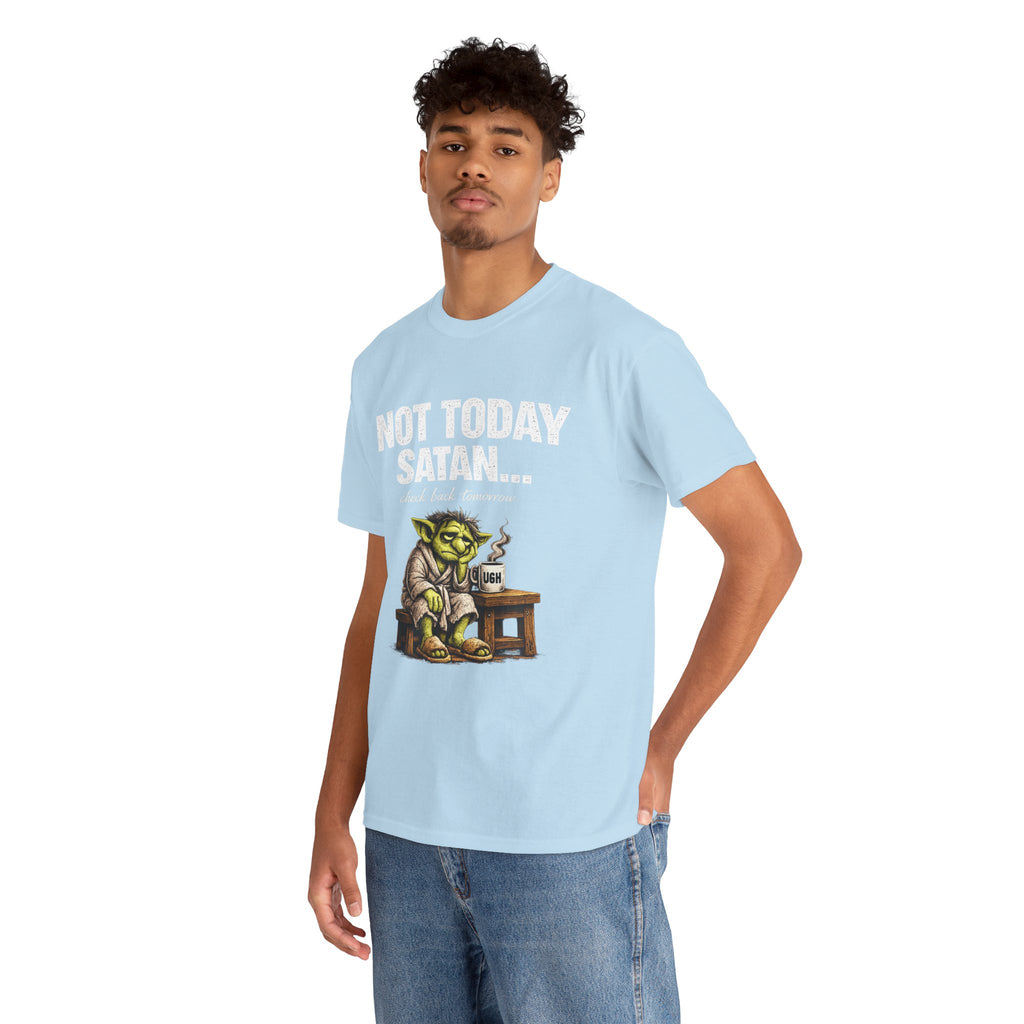 Not Today Satan Goblin Tee | Funny T-Shirt