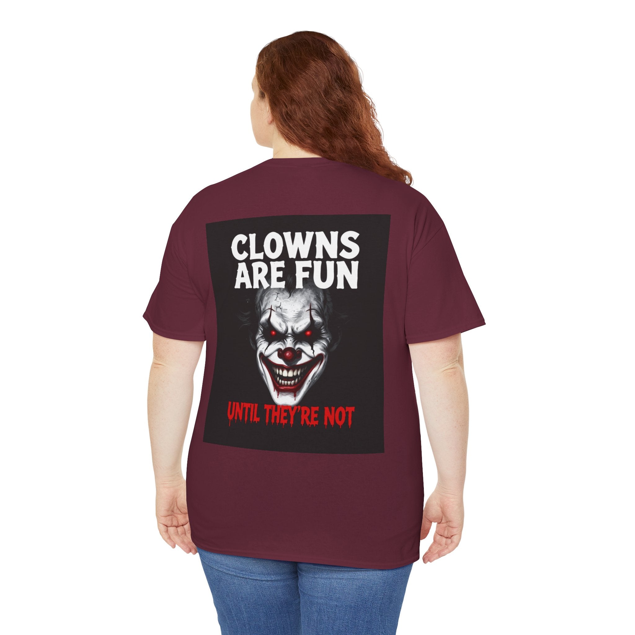 Creepy Clown T-Shirt — "Clowns Are Fun Until They're Not" Horror Tee