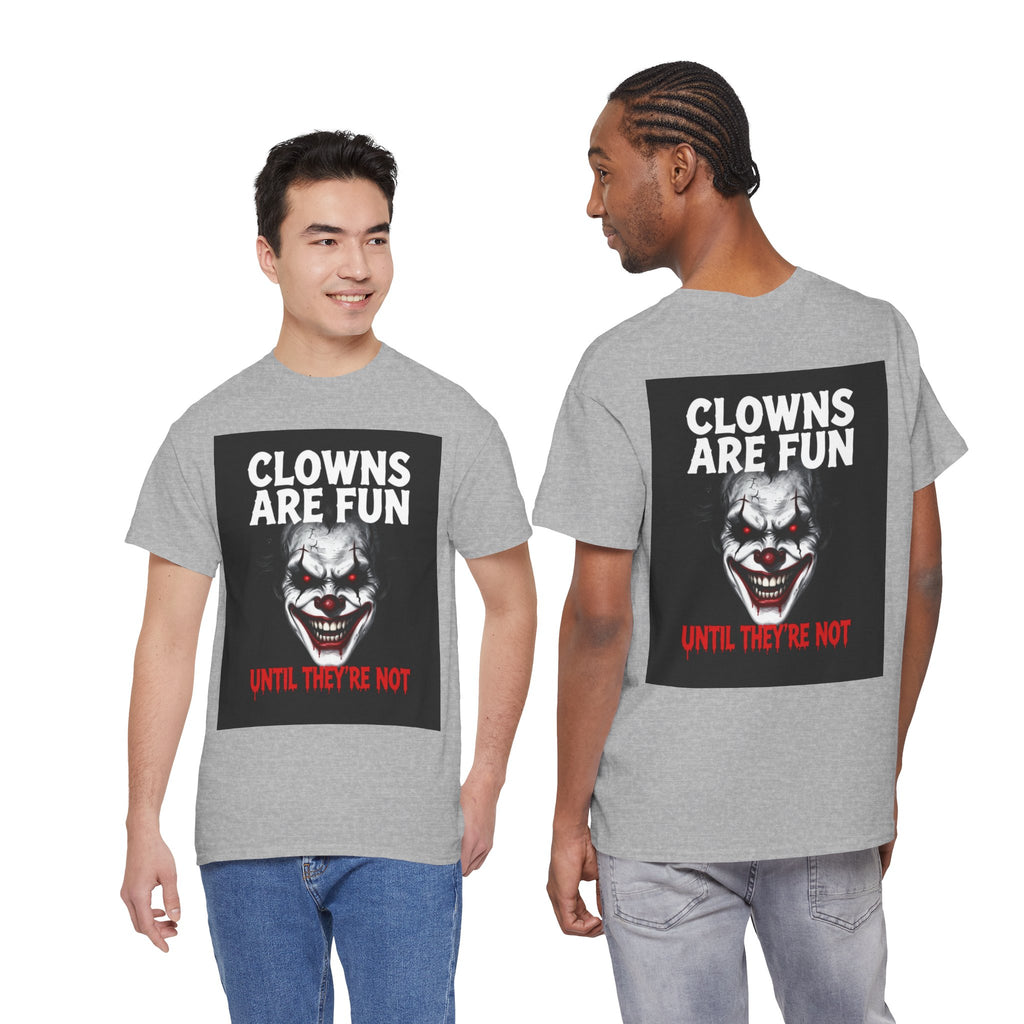 Creepy Clown T-Shirt — "Clowns Are Fun Until They're Not" Horror Tee
