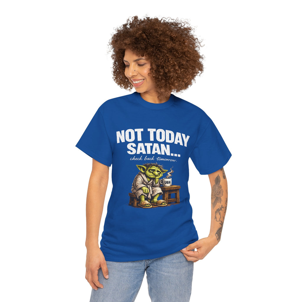 Not Today Satan Goblin Tee | Funny T-Shirt