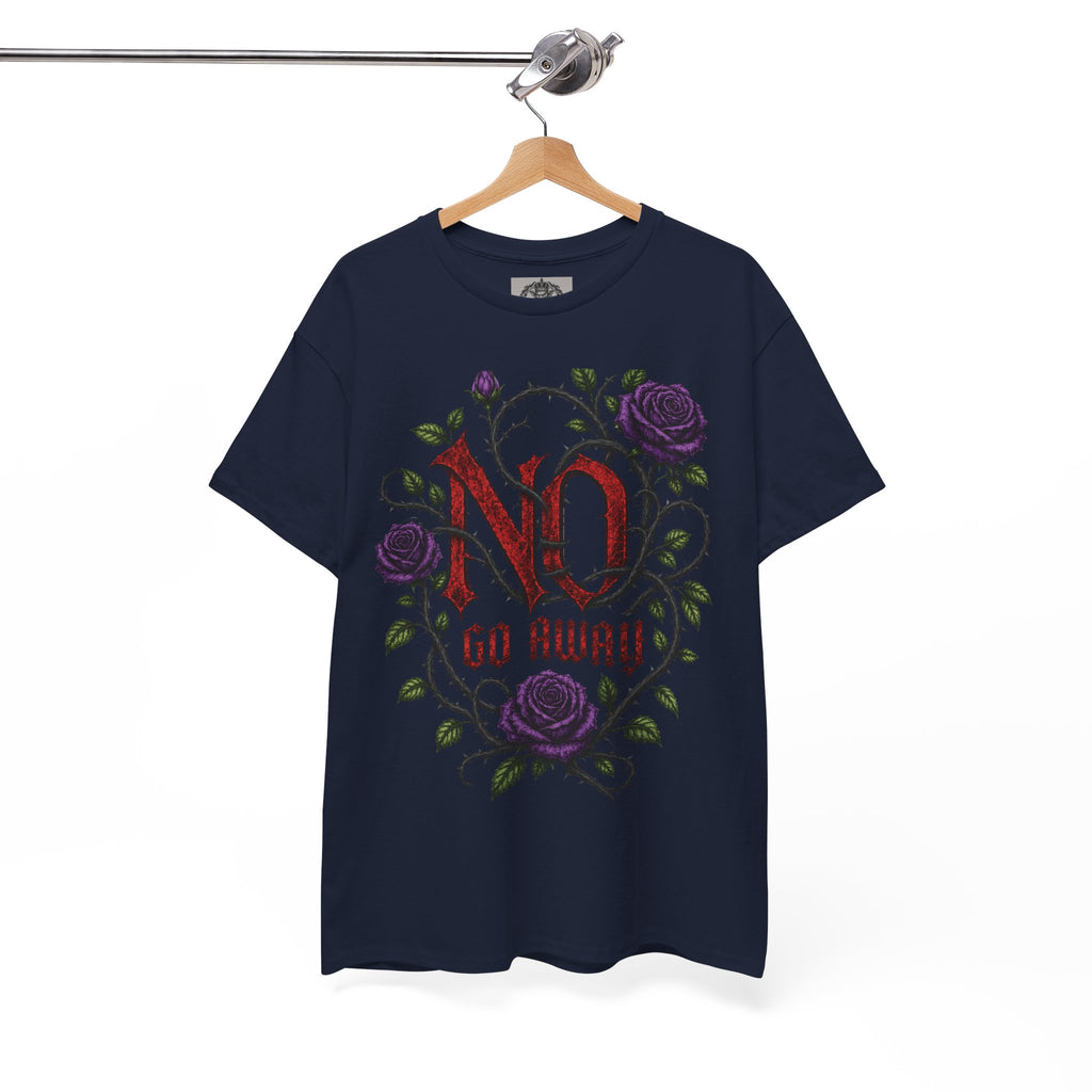 No Go Away T-Shirt | Gothic Purple Roses, Dark Floral Typography