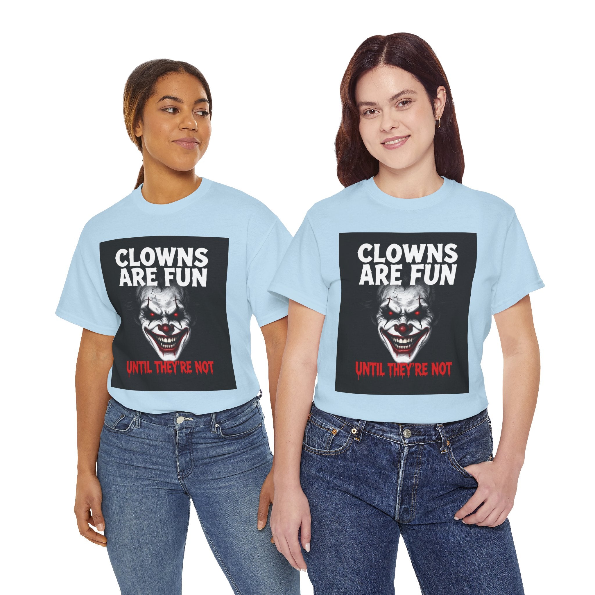 Creepy Clown T-Shirt — "Clowns Are Fun Until They're Not" Horror Tee