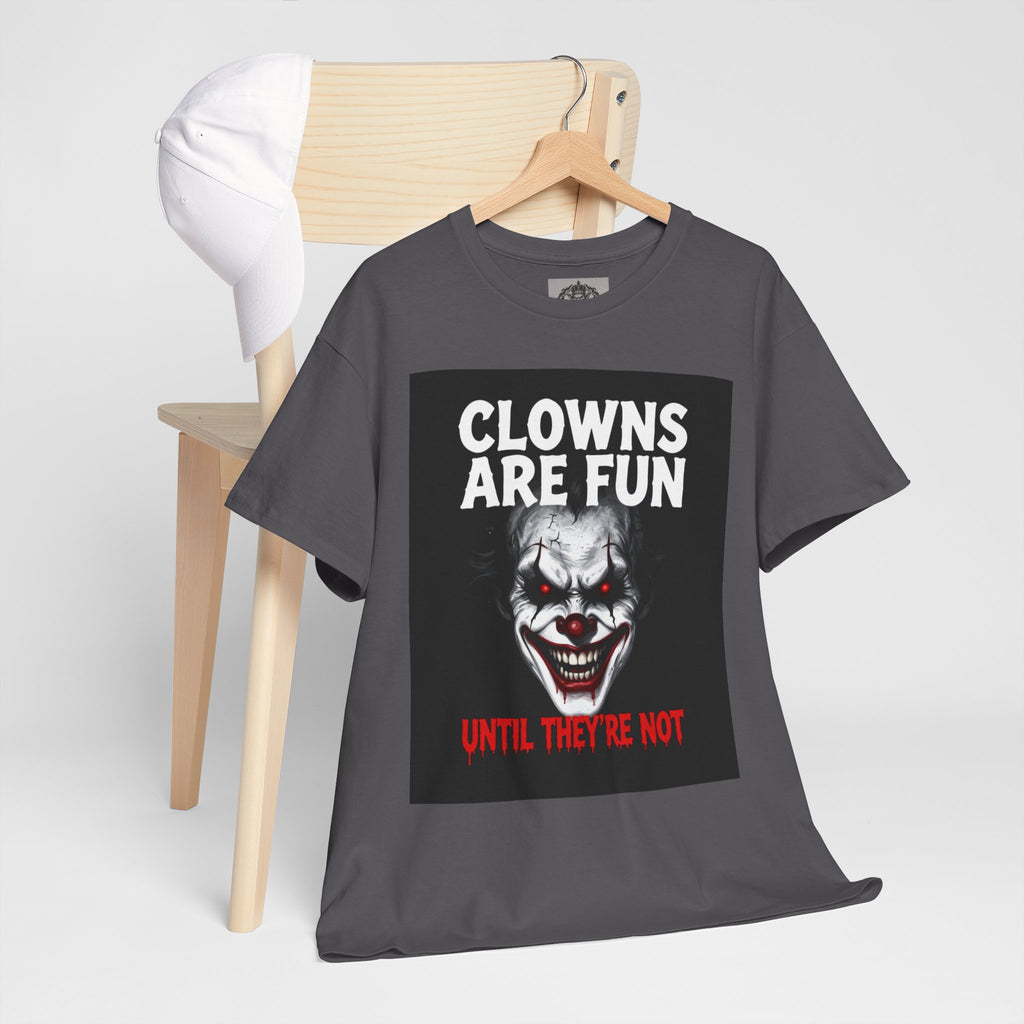 Creepy Clown T-Shirt — "Clowns Are Fun Until They're Not" Horror Tee