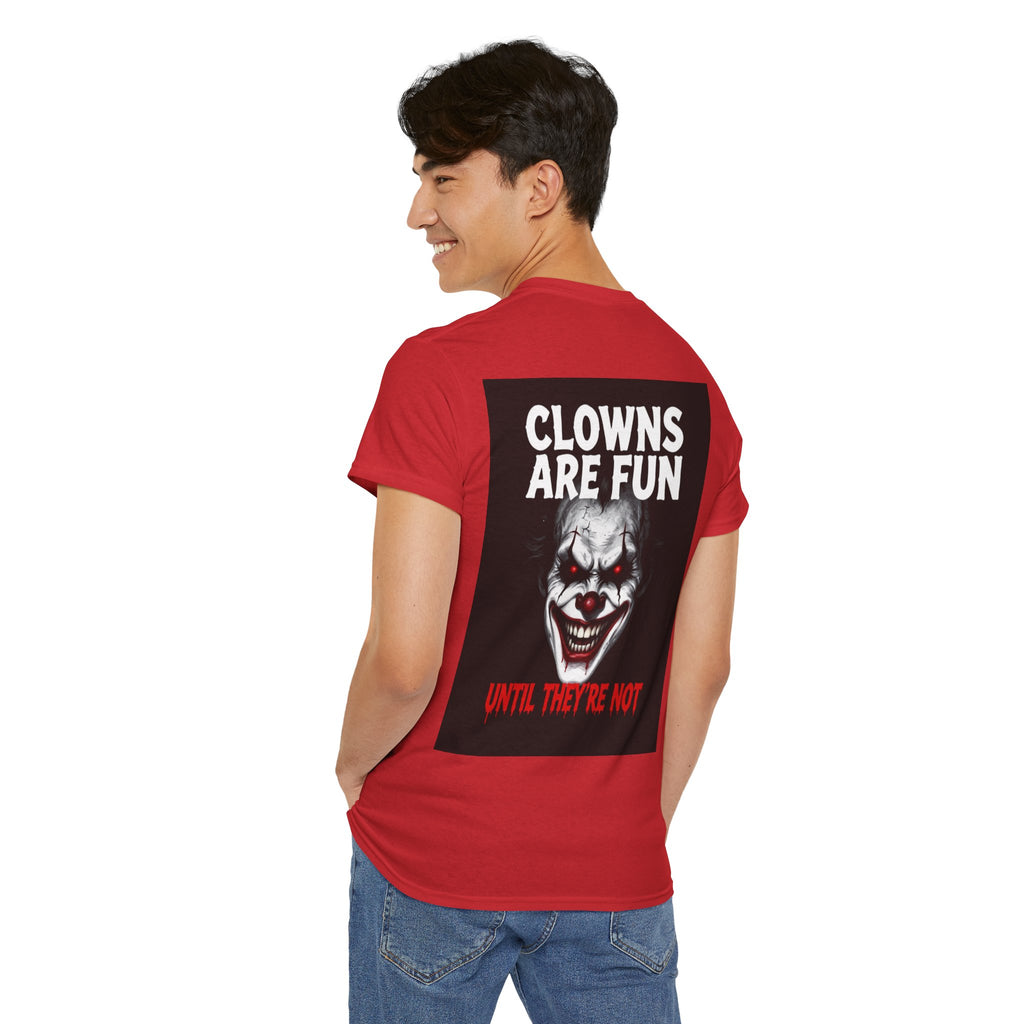 Creepy Clown T-Shirt — "Clowns Are Fun Until They're Not" Horror Tee