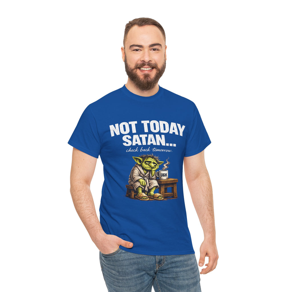 Not Today Satan Goblin Tee | Funny T-Shirt
