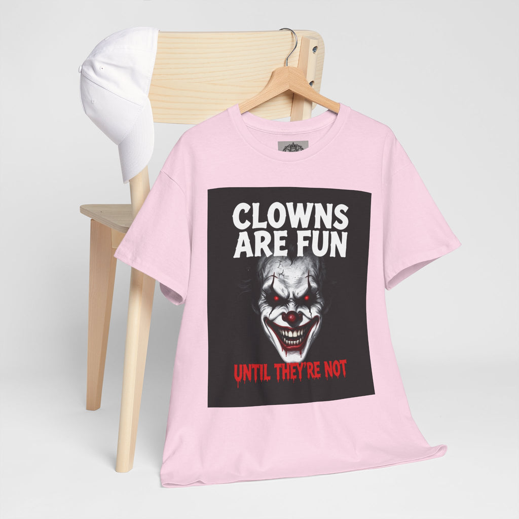 Creepy Clown T-Shirt — "Clowns Are Fun Until They're Not" Horror Tee