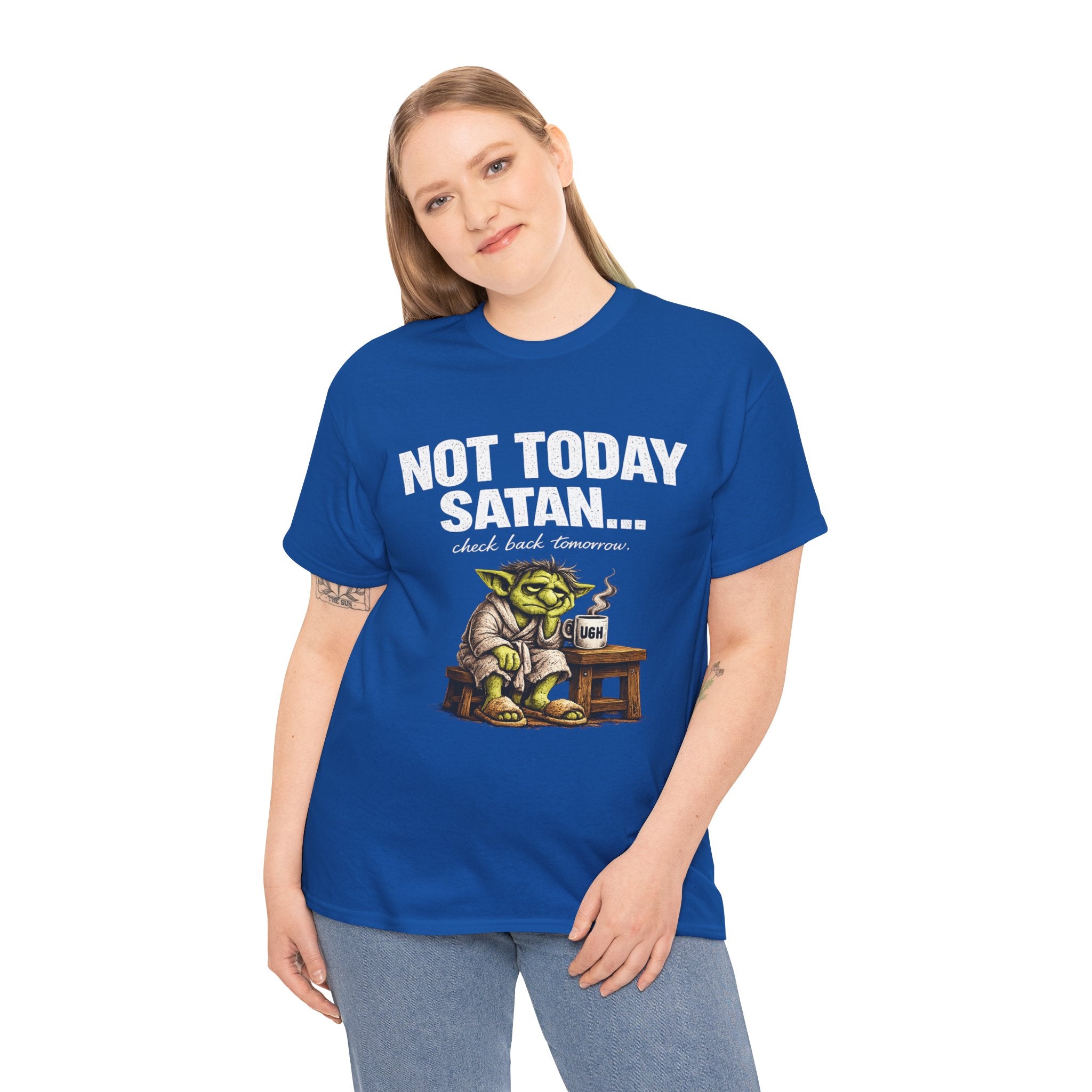 Not Today Satan Goblin Tee | Funny T-Shirt