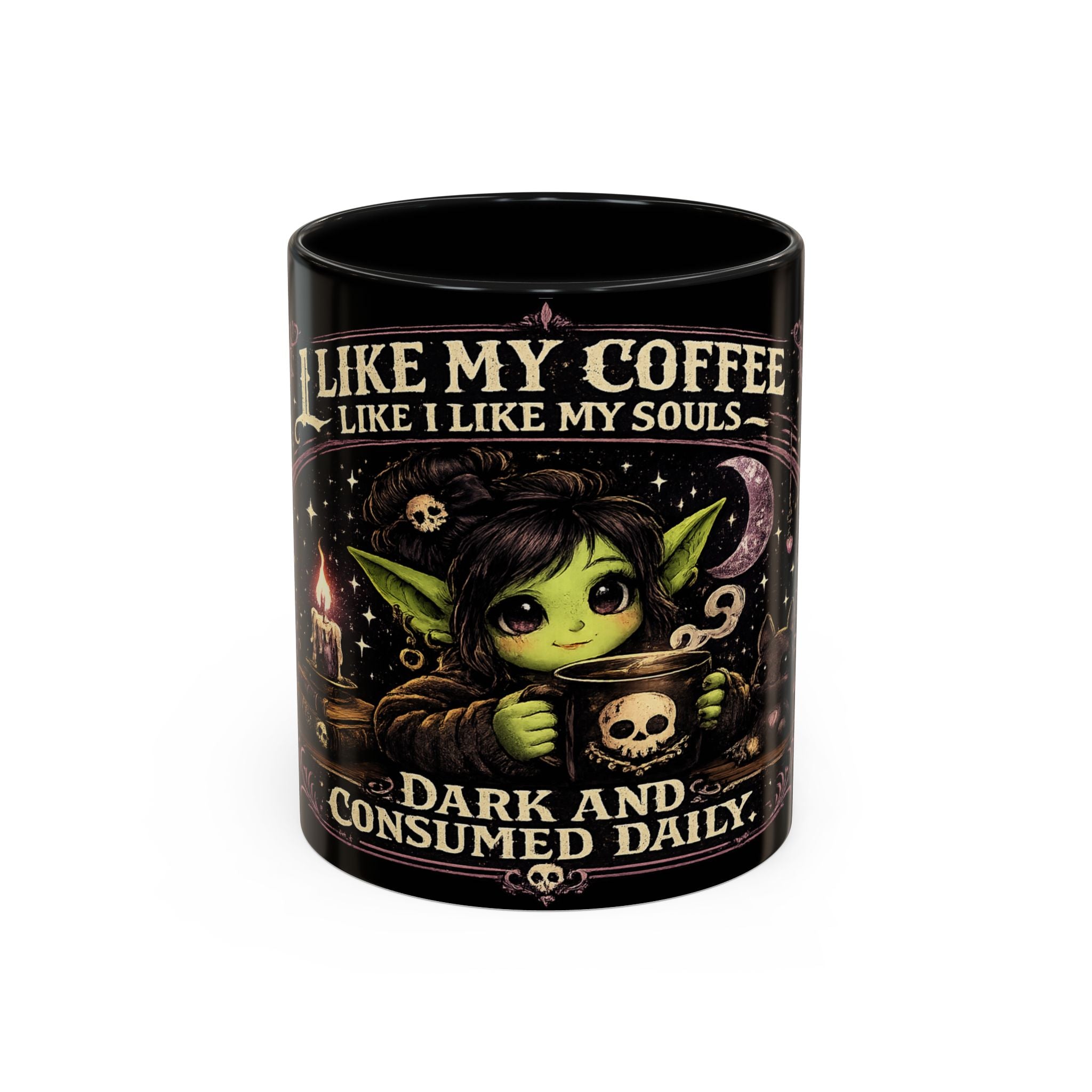 Like My Coffee Mug — "Like I Like My Souls: Dark and Consumed Daily" Goth Coffee Mug