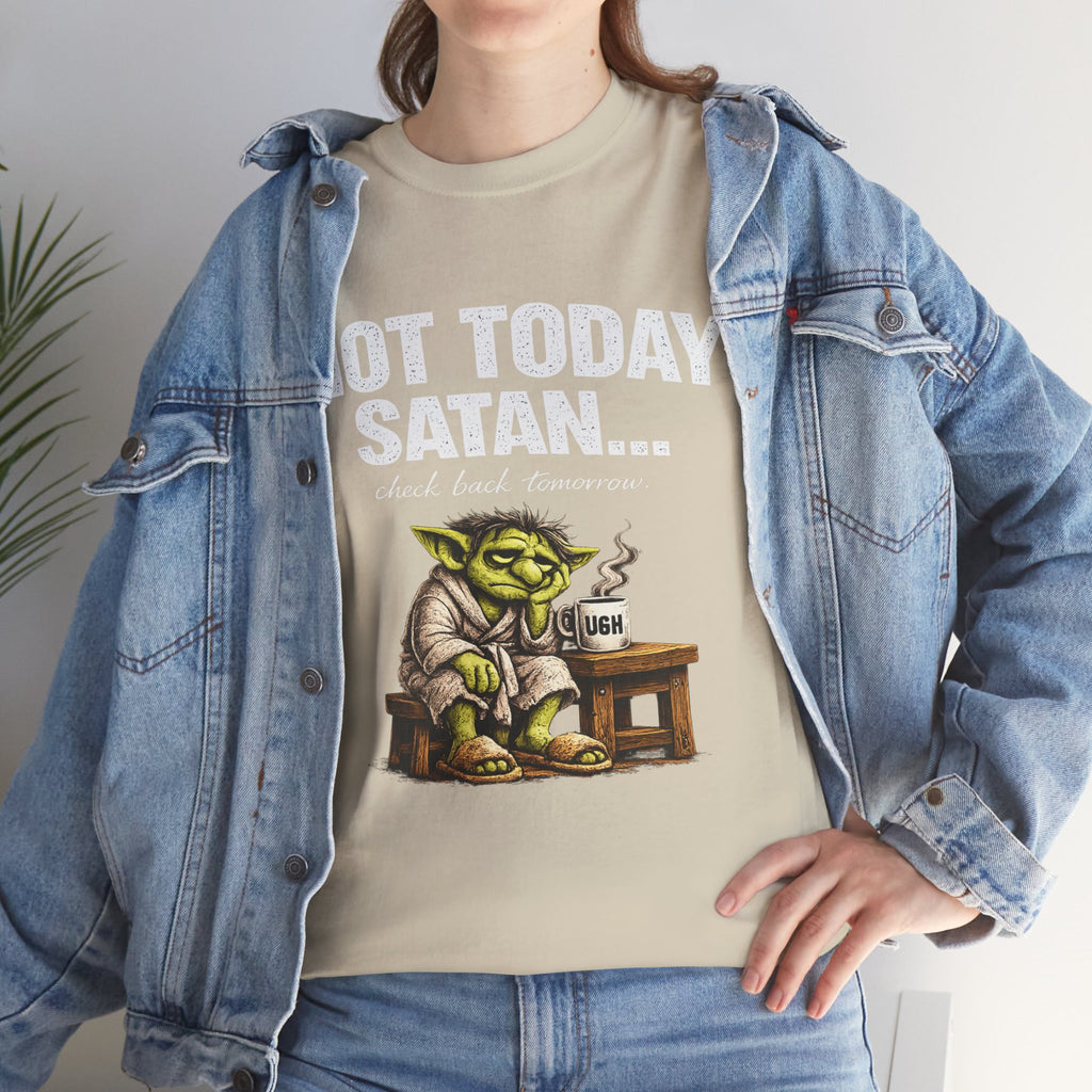 Not Today Satan Goblin Tee | Funny T-Shirt