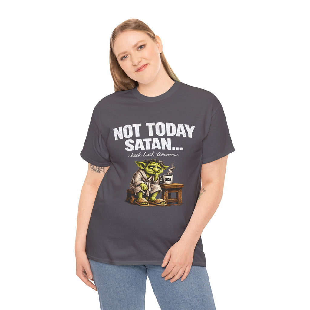 Not Today Satan Goblin Tee | Funny T-Shirt