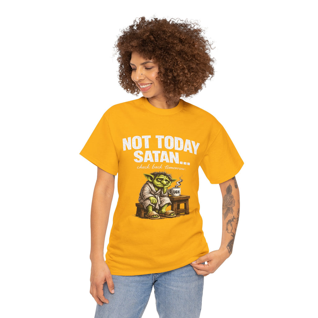 Not Today Satan Goblin Tee | Funny T-Shirt