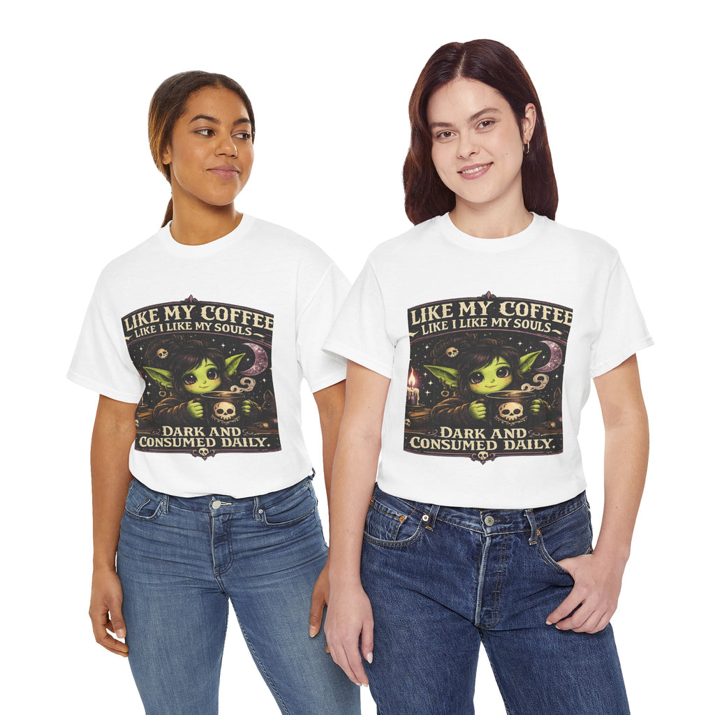 Like My Coffee Tee — "Like My Coffee Like I Like My Souls: Dark and Consumed Daily" Gothic Graphic T-Shirt