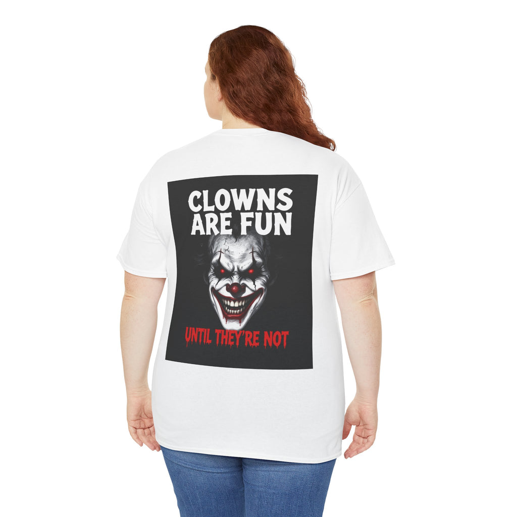 Creepy Clown T-Shirt — "Clowns Are Fun Until They're Not" Horror Tee