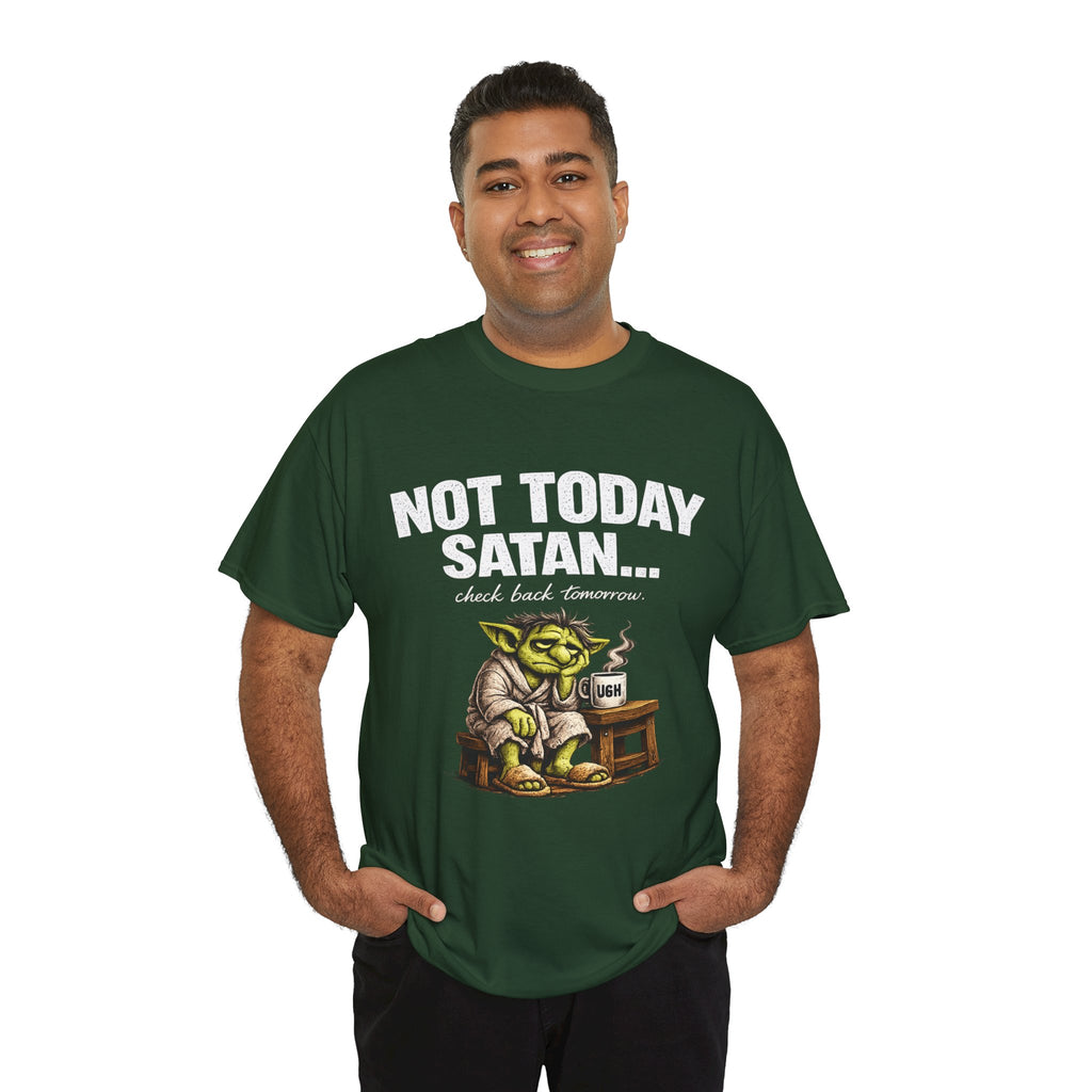 Not Today Satan Goblin Tee | Funny T-Shirt