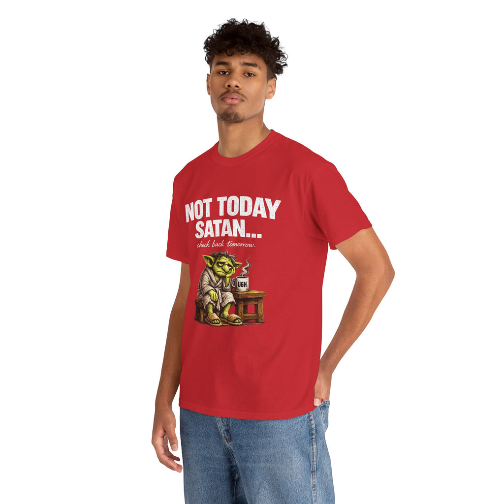 Not Today Satan Goblin Tee | Funny T-Shirt