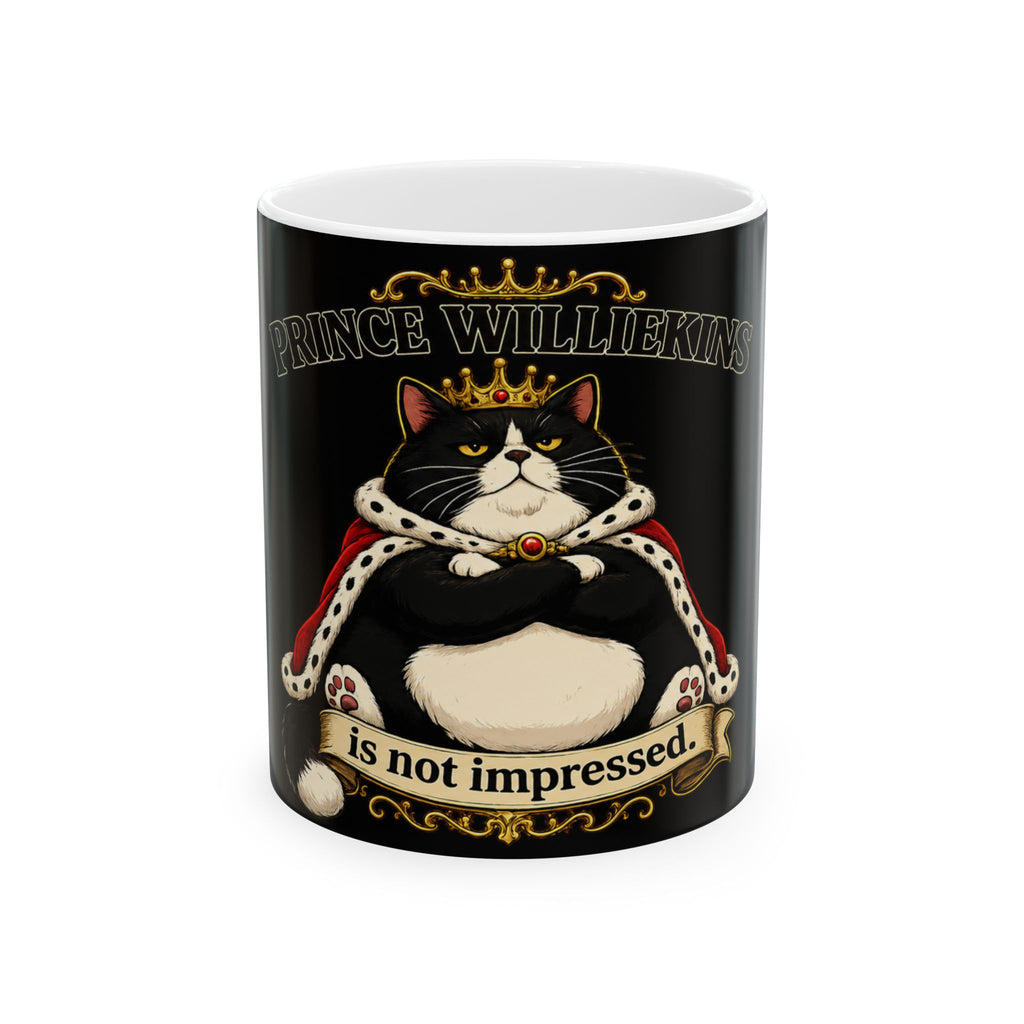 Prince Williemine Cat King Ceramic Mug — "is not impressed." (11oz & 15oz)