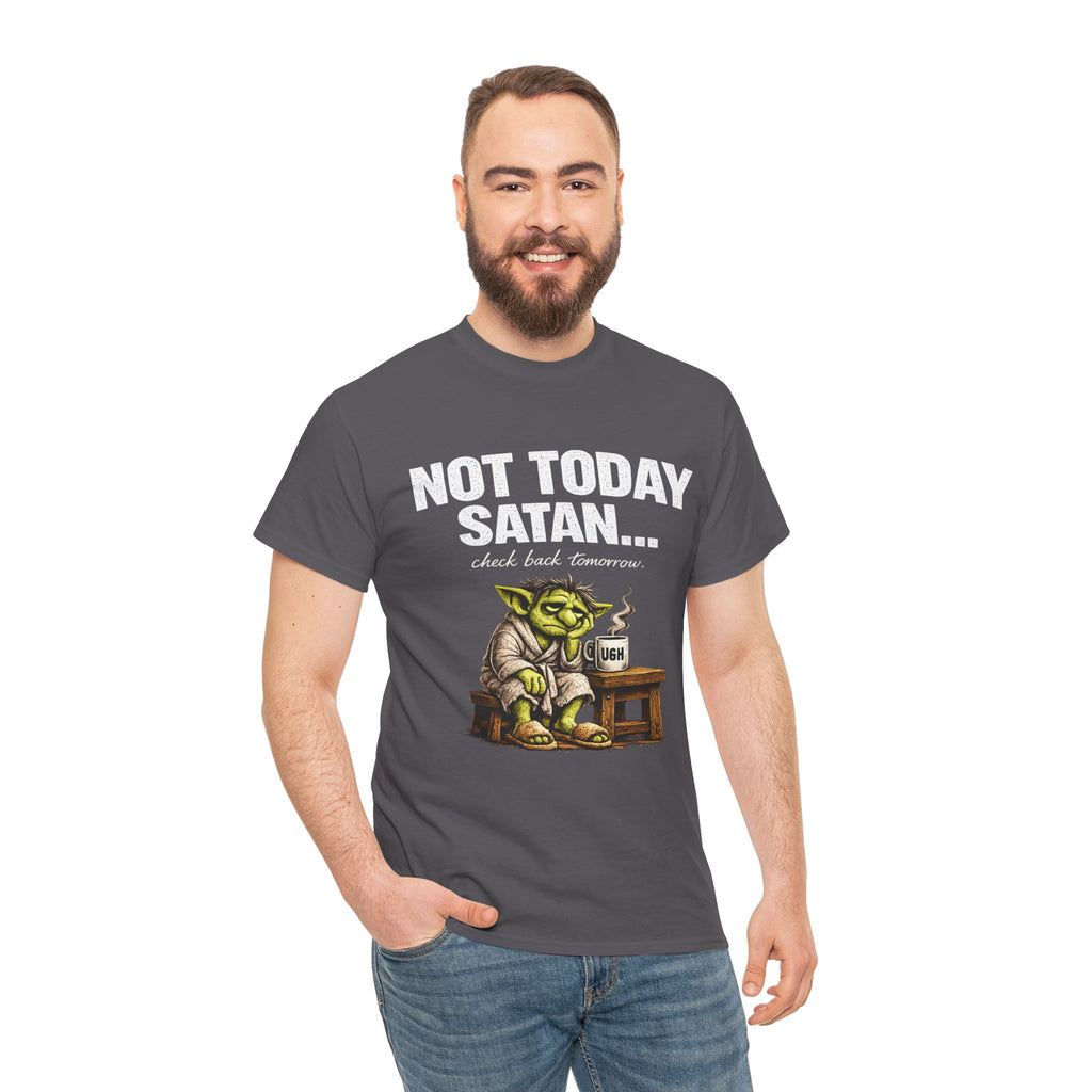 Not Today Satan Goblin Tee | Funny T-Shirt