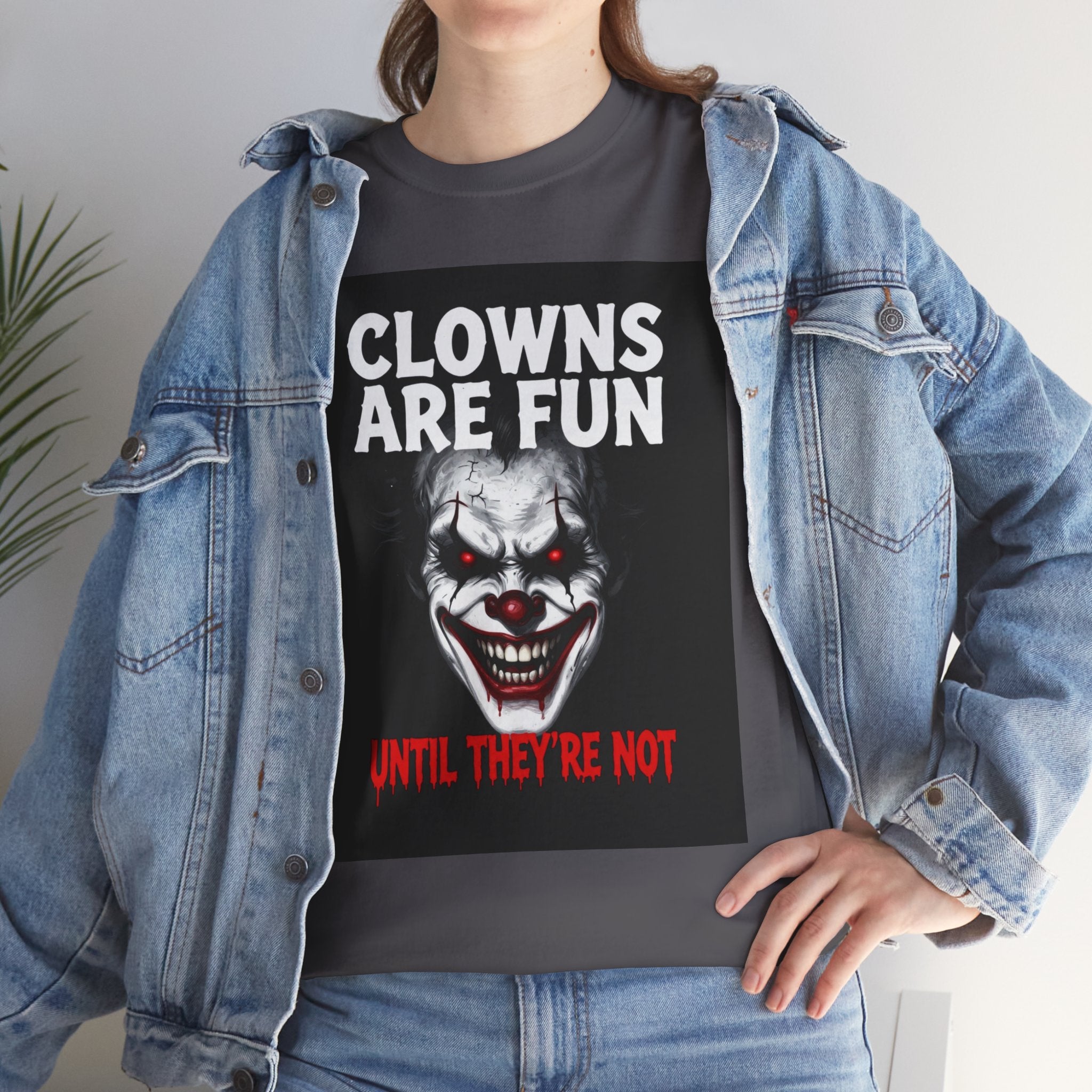 Creepy Clown T-Shirt — "Clowns Are Fun Until They're Not" Horror Tee