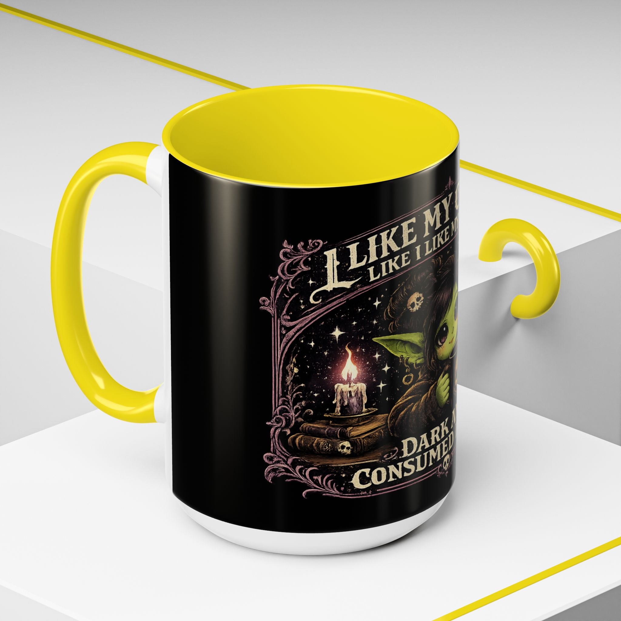 Like My Coffee Mug — "Like I Like My Souls: Dark and Consumed Daily" Goth Coffee Mug