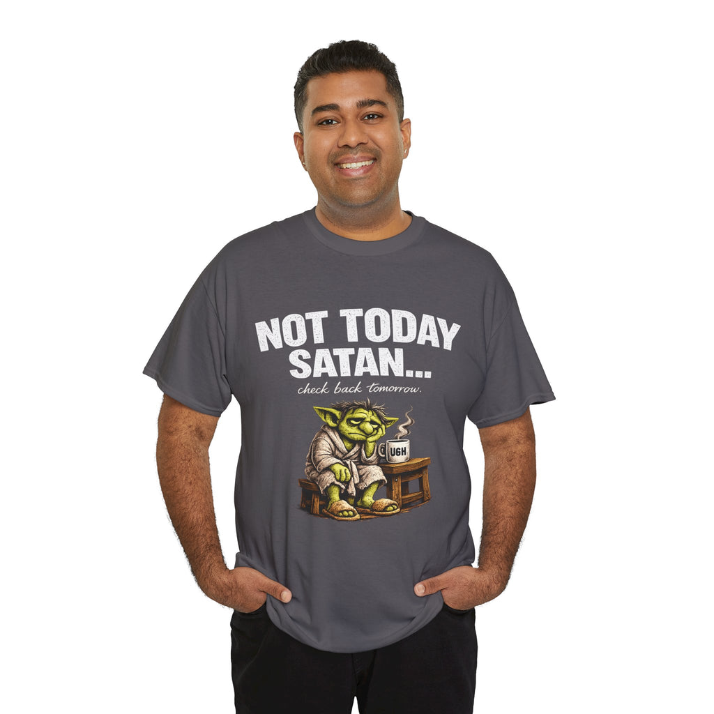 Not Today Satan Goblin Tee | Funny T-Shirt